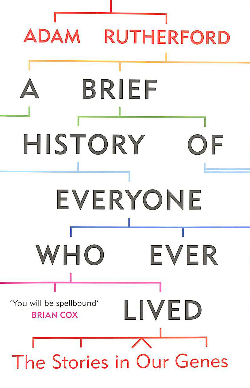 A Brief History of Everyone Who Ever Lived: The Stories in Our Genes
