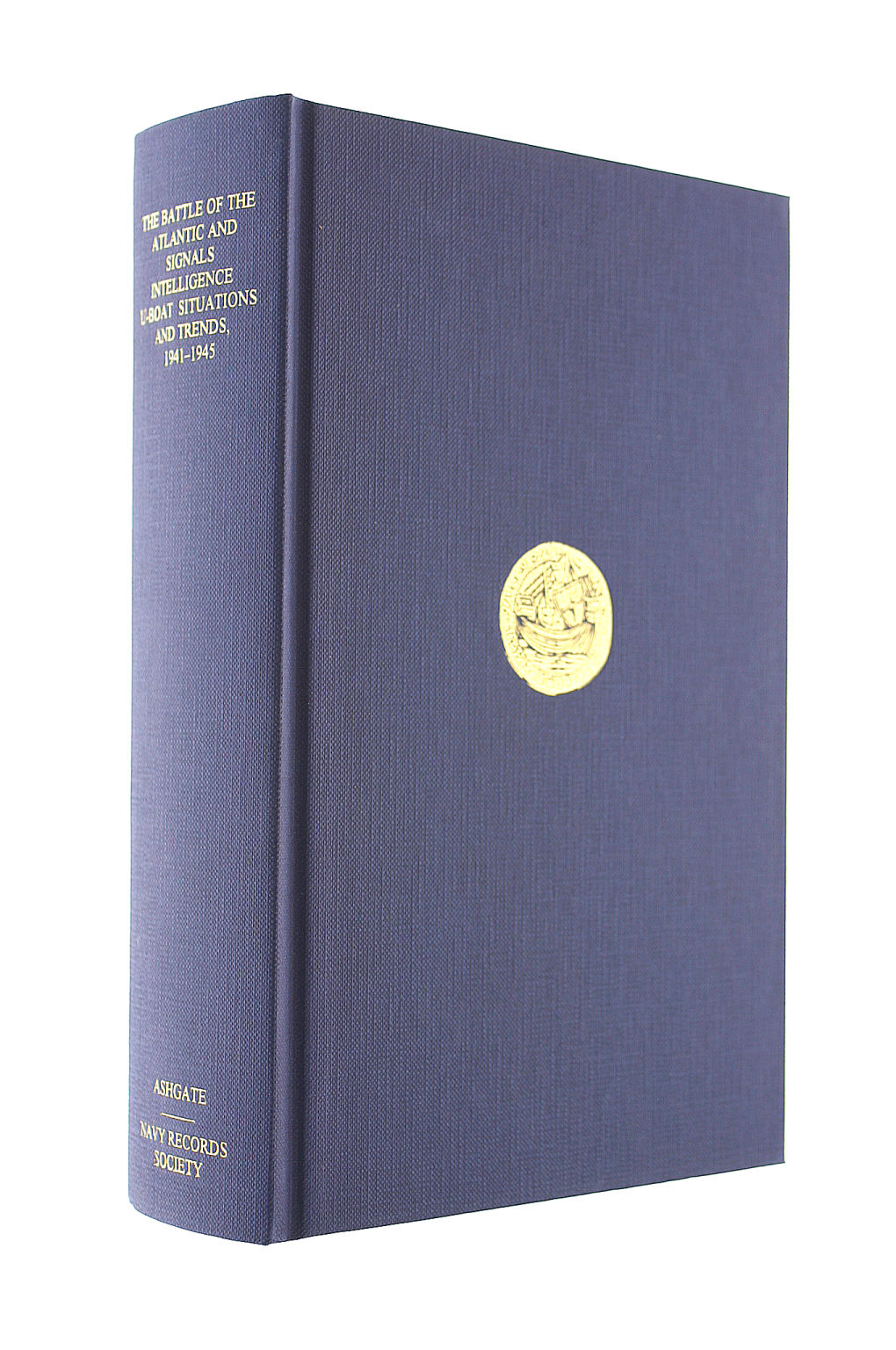 The Battle of the Atlantic and Signals Intelligence: U-Boat Situations and Trends, 1941-1945