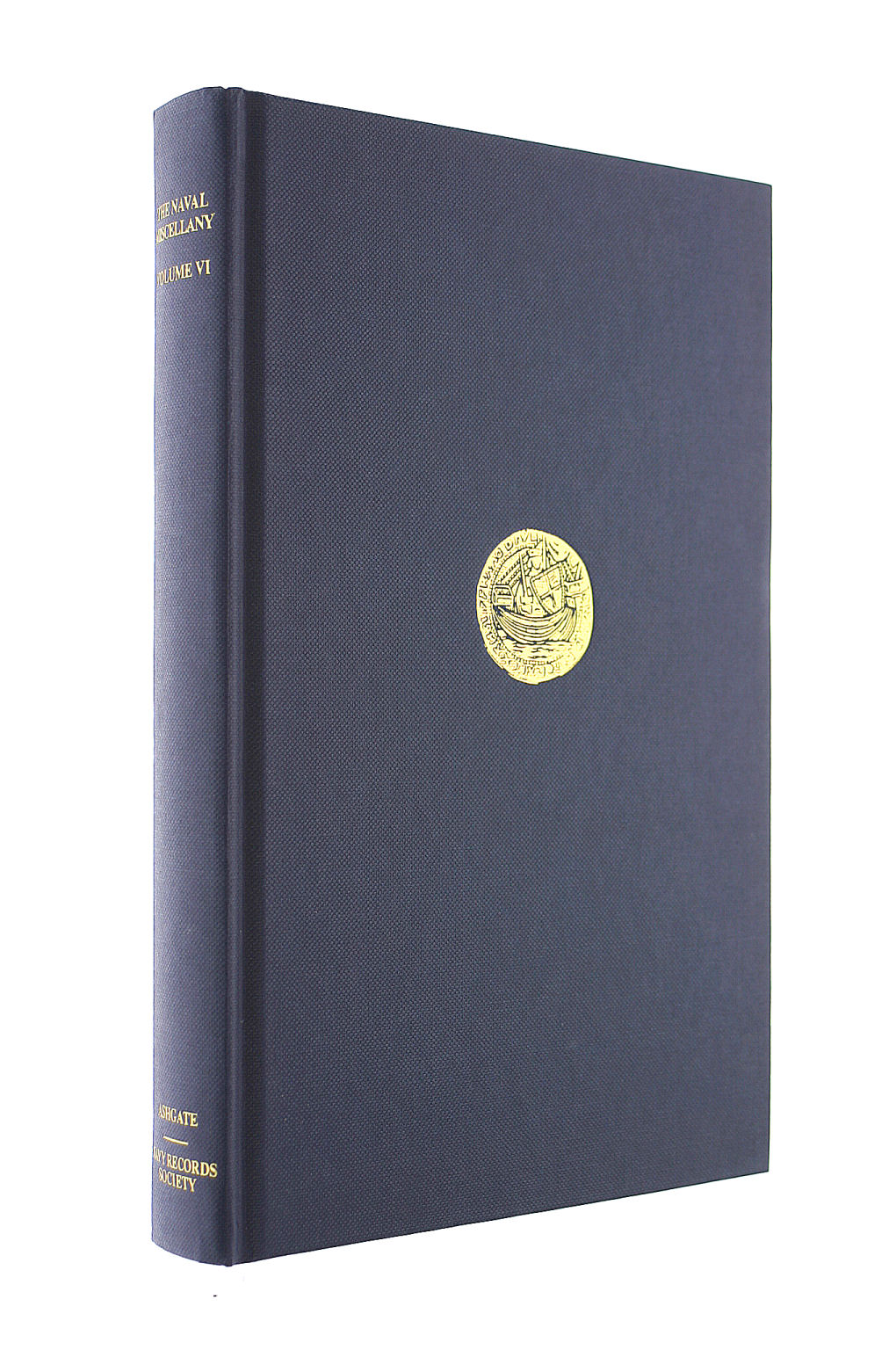 The Naval Miscellany: Volume VI: 6 (Navy Records Society Publications)