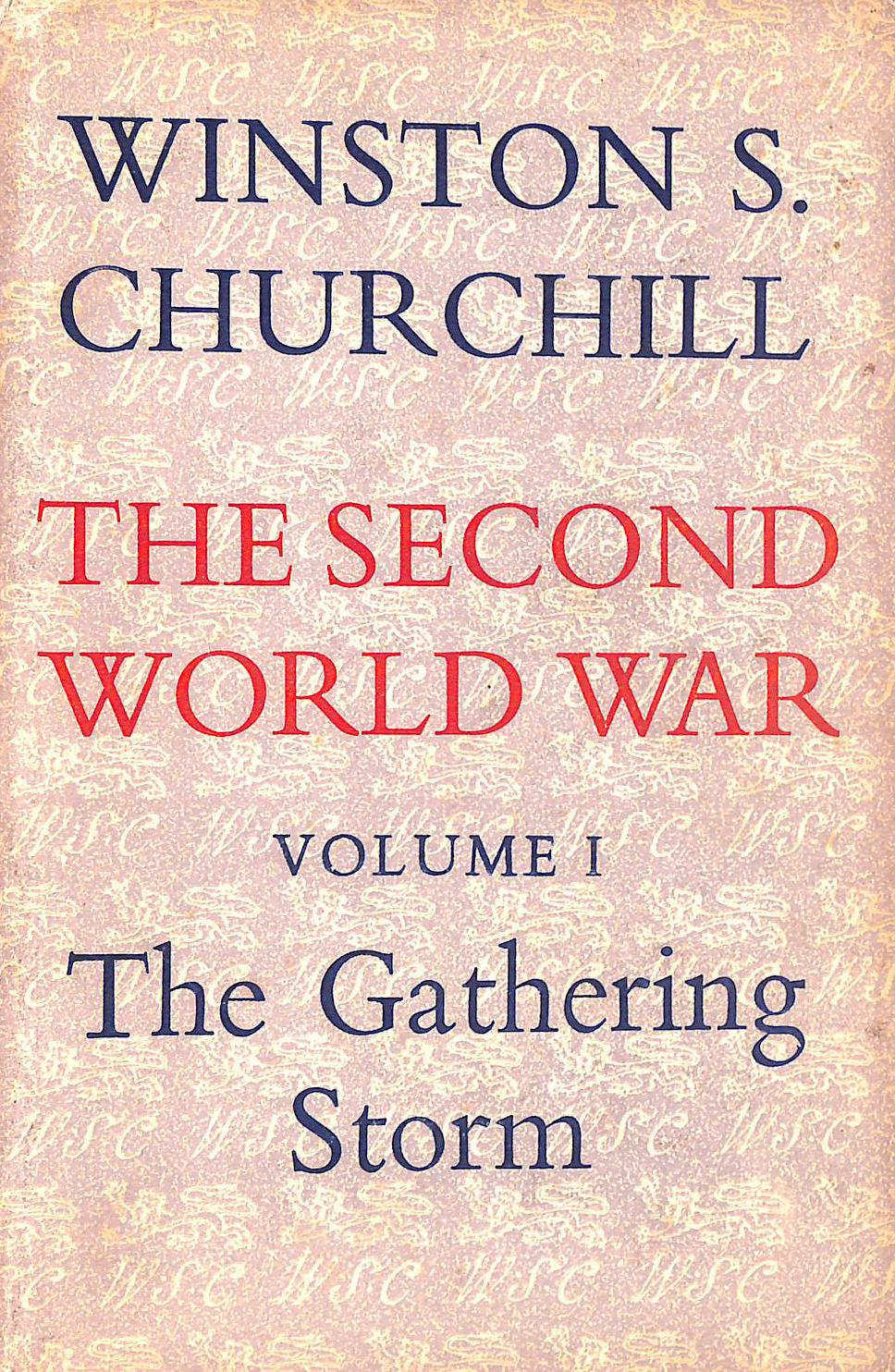 The Second World War Volume One: The Gathering Storm