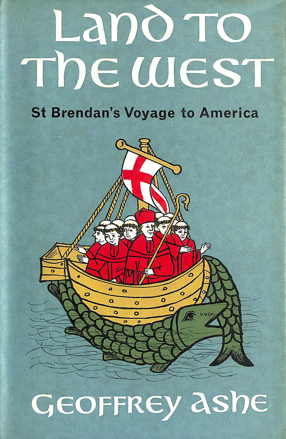 Land to the West: St. Brendan's Voyage to America