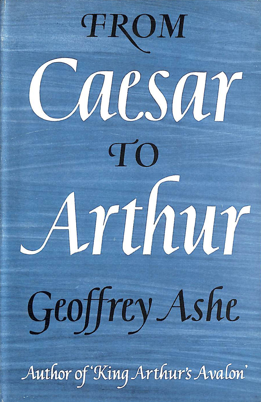 From Caesar to Arthur