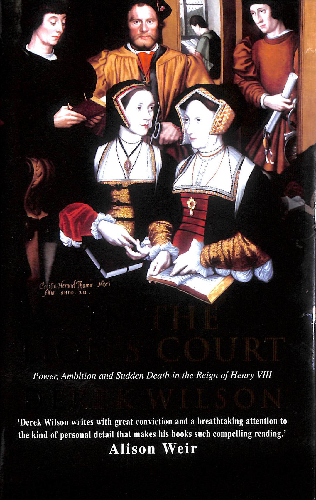 In the Lion's Court: Power, Ambition and Sudden Death in the Reign of Henry VIII - A Study in Political Intrigue