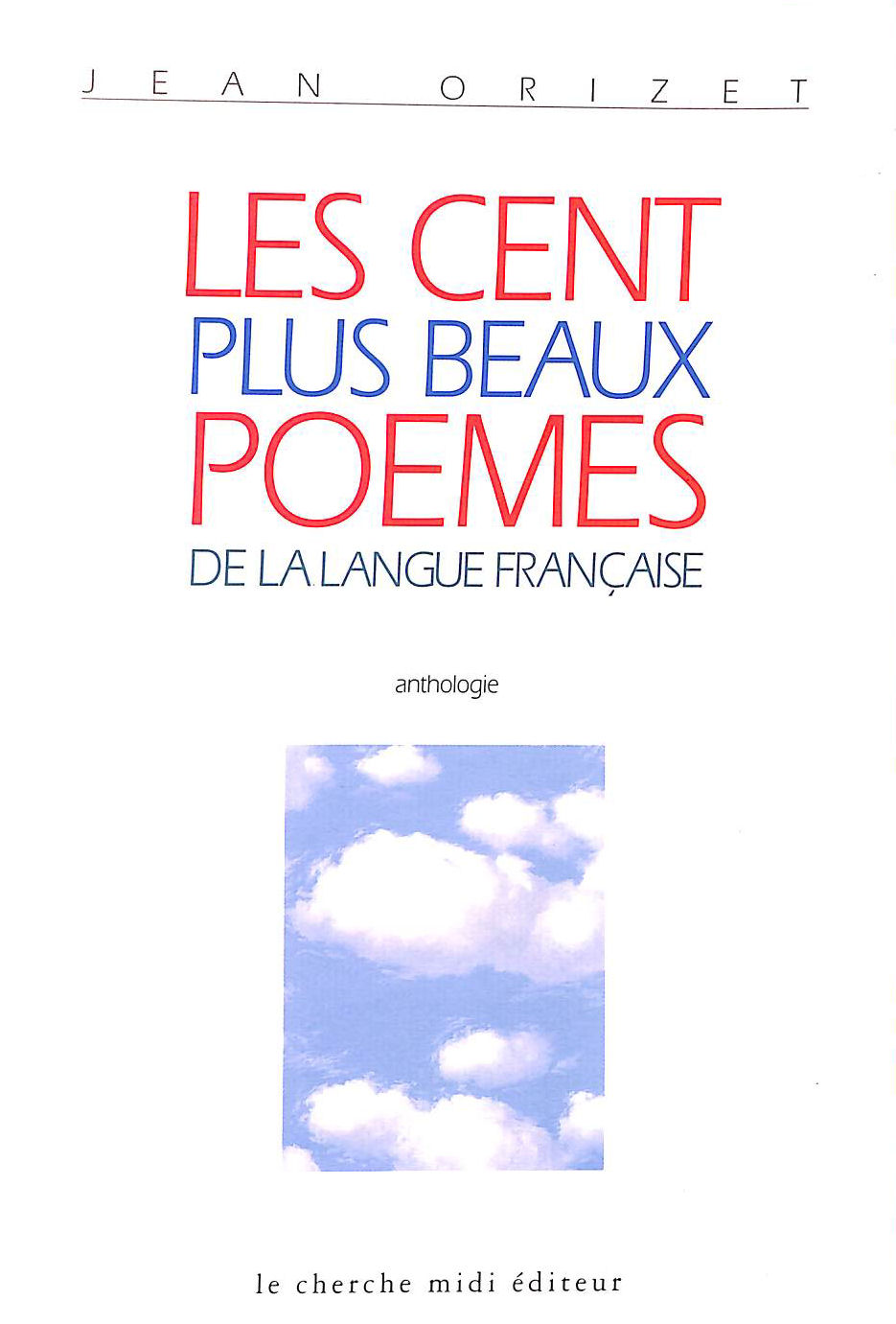 Les cent plus beaux poemes de la langue francaise