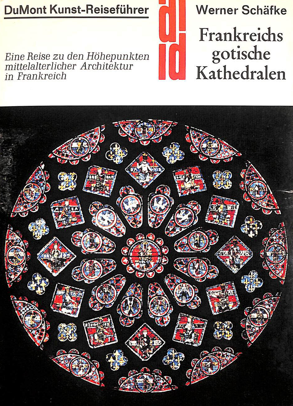 Frankreichs gotische Kathedralen