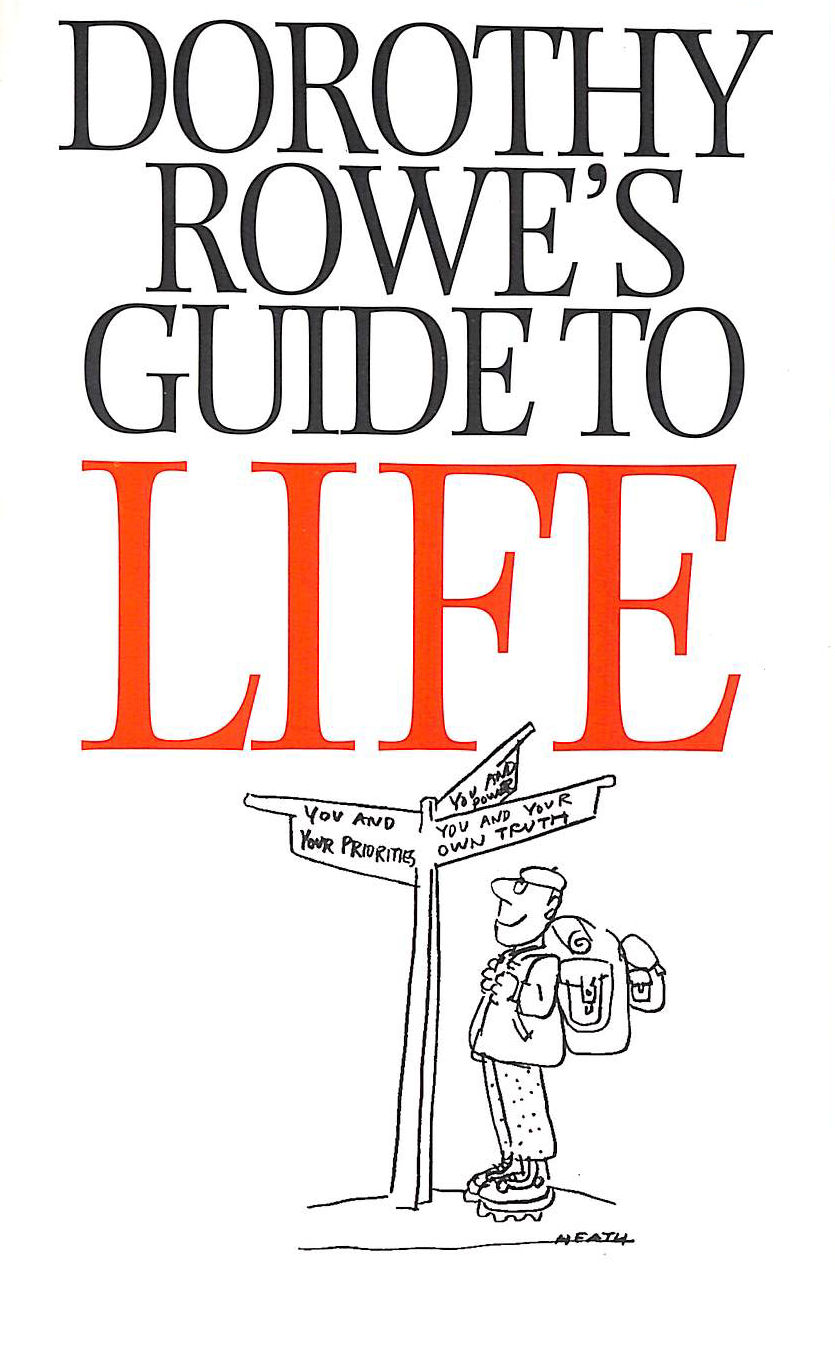 Dorothy Rowe's Guide to Life