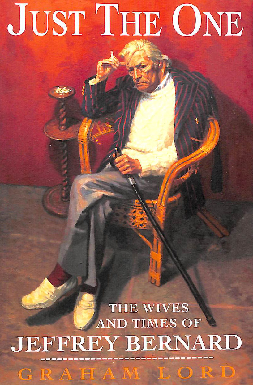 Just the One: Wives and Times of Jeffrey Bernard