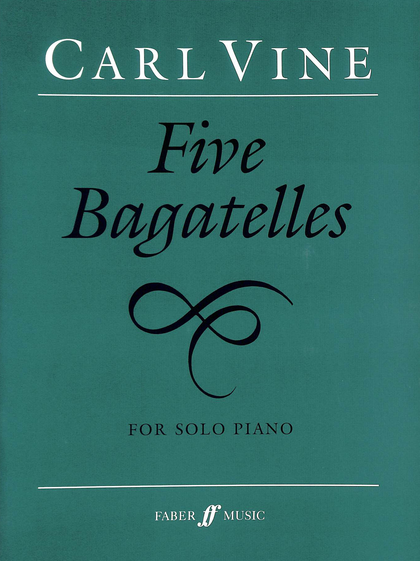 Five Bagatelles: (Piano): For Solo Piano