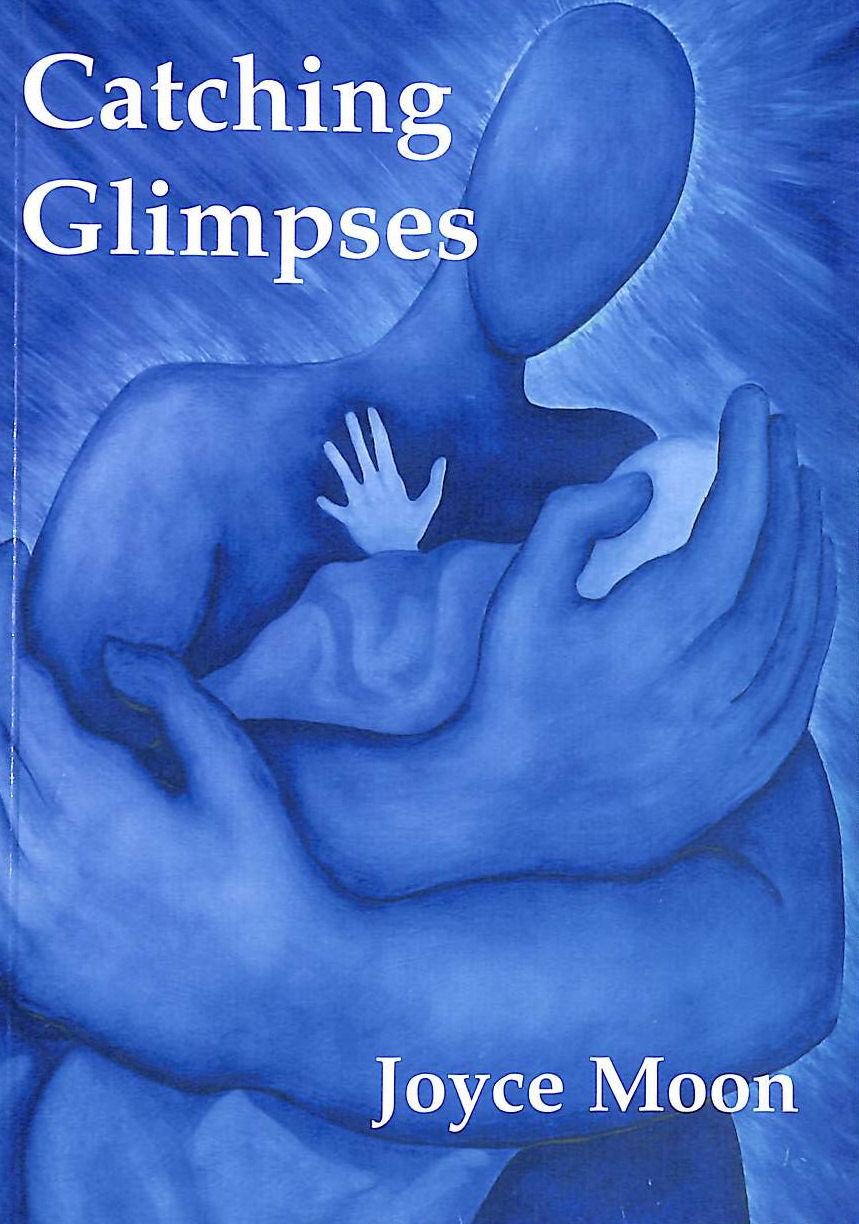 Catching Glimpses, gift inscription by Joyce Moon