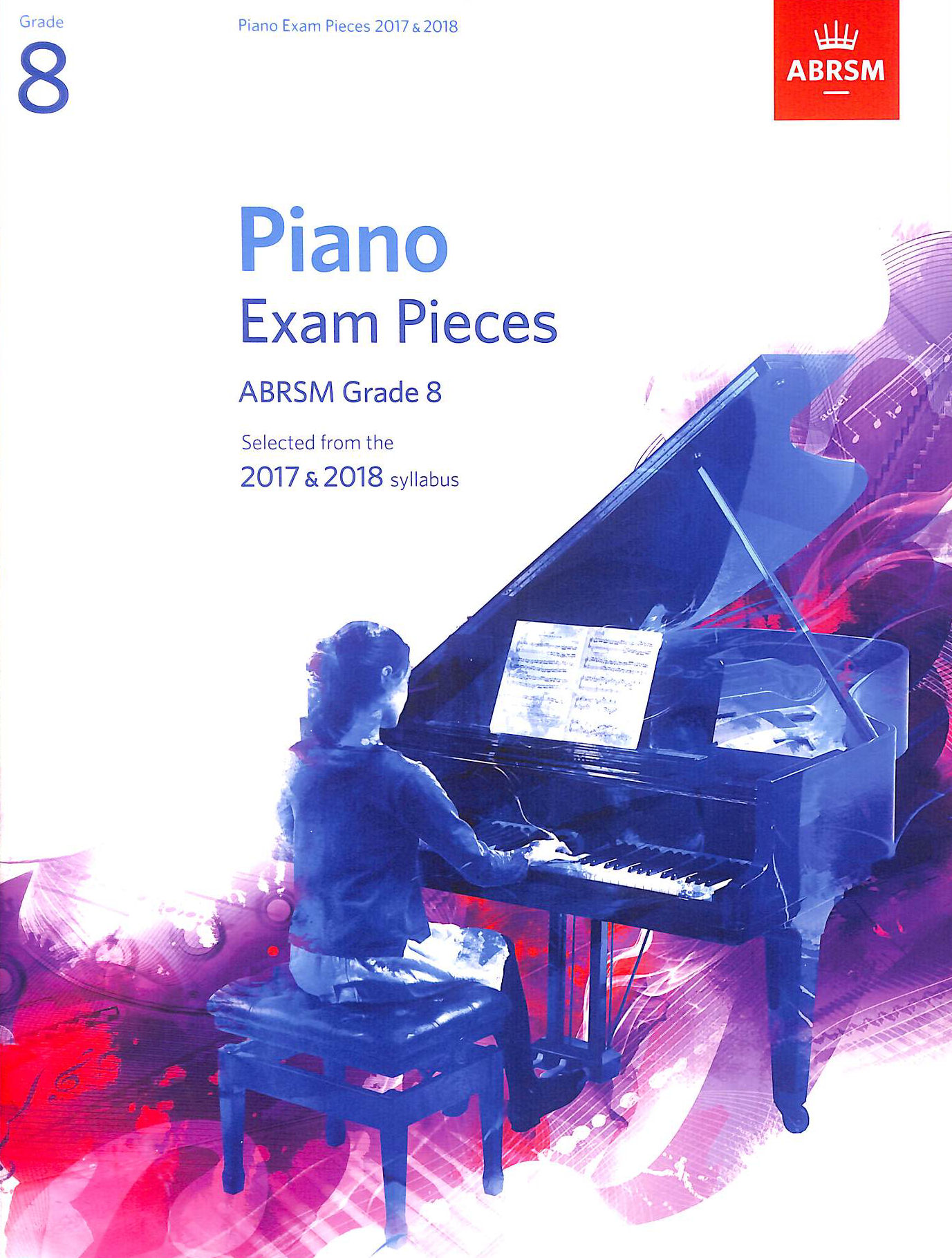 Piano Exam Pieces ABRSM Grade 8: Selected from the 2017 & 2018 syllabus