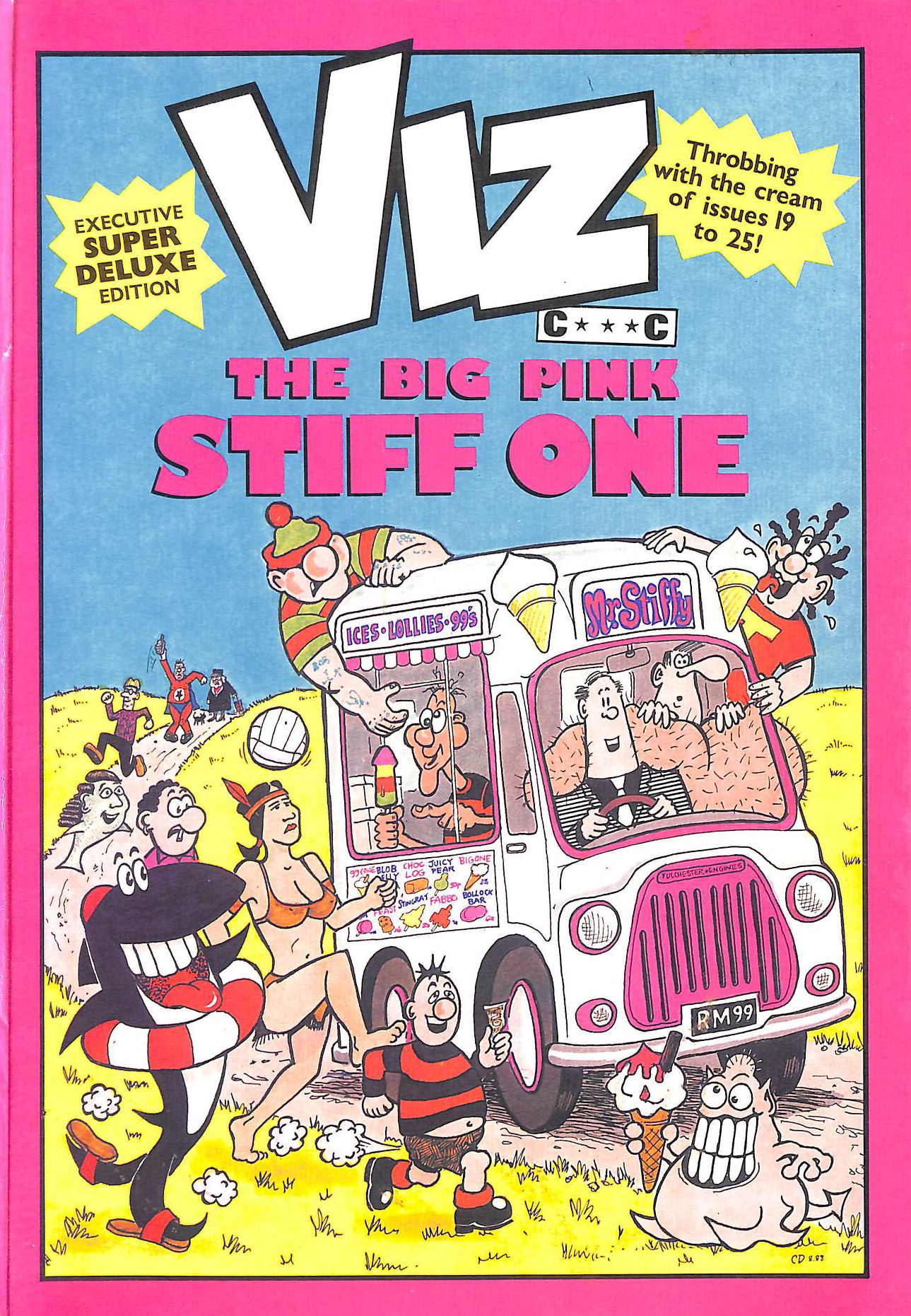 The Big Pink Stiff One