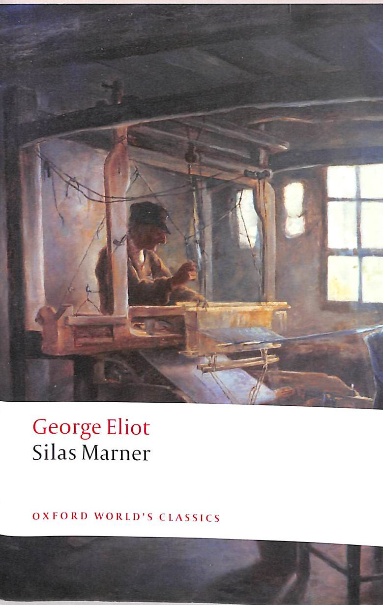Silas Marner: The Weaver of Raveloe (Oxford World's Classics)