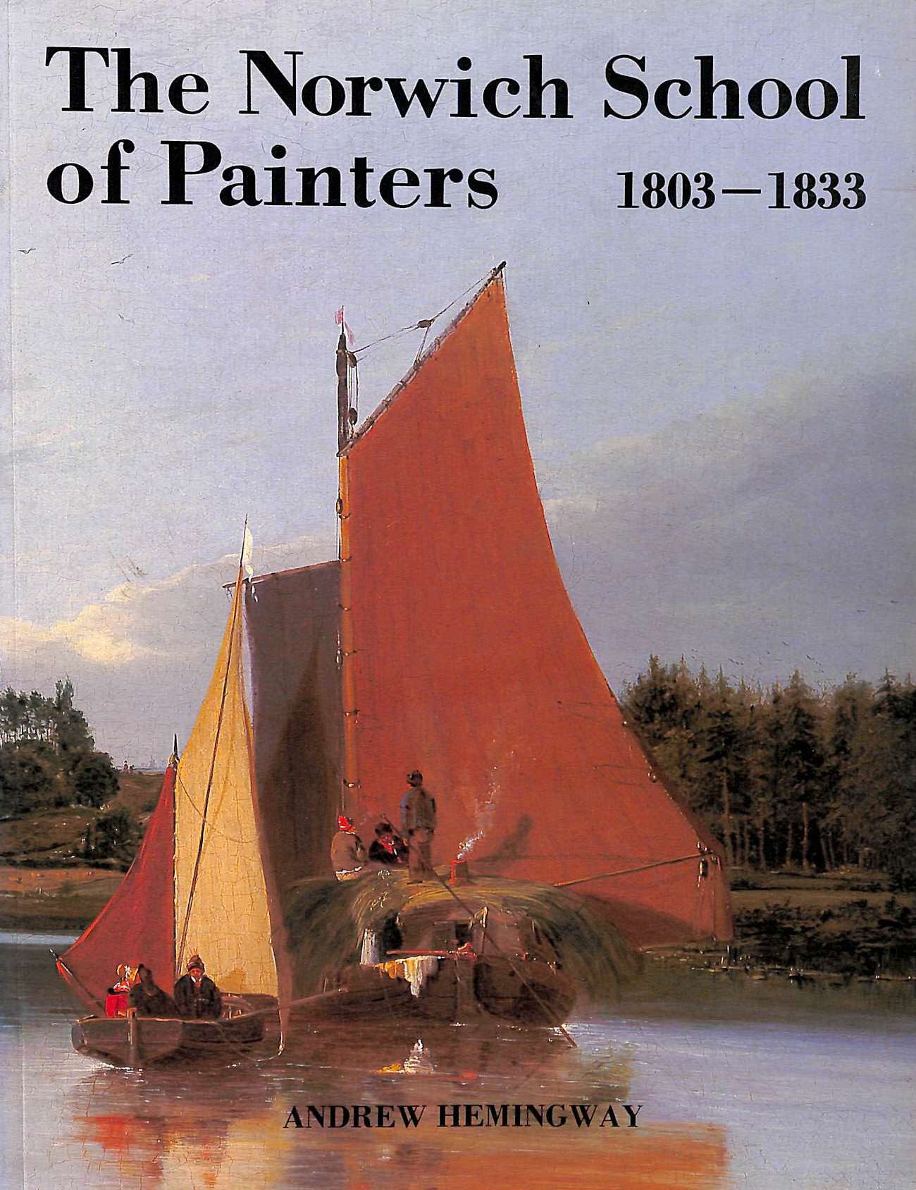 The Norwich School of Painters, 1803-33