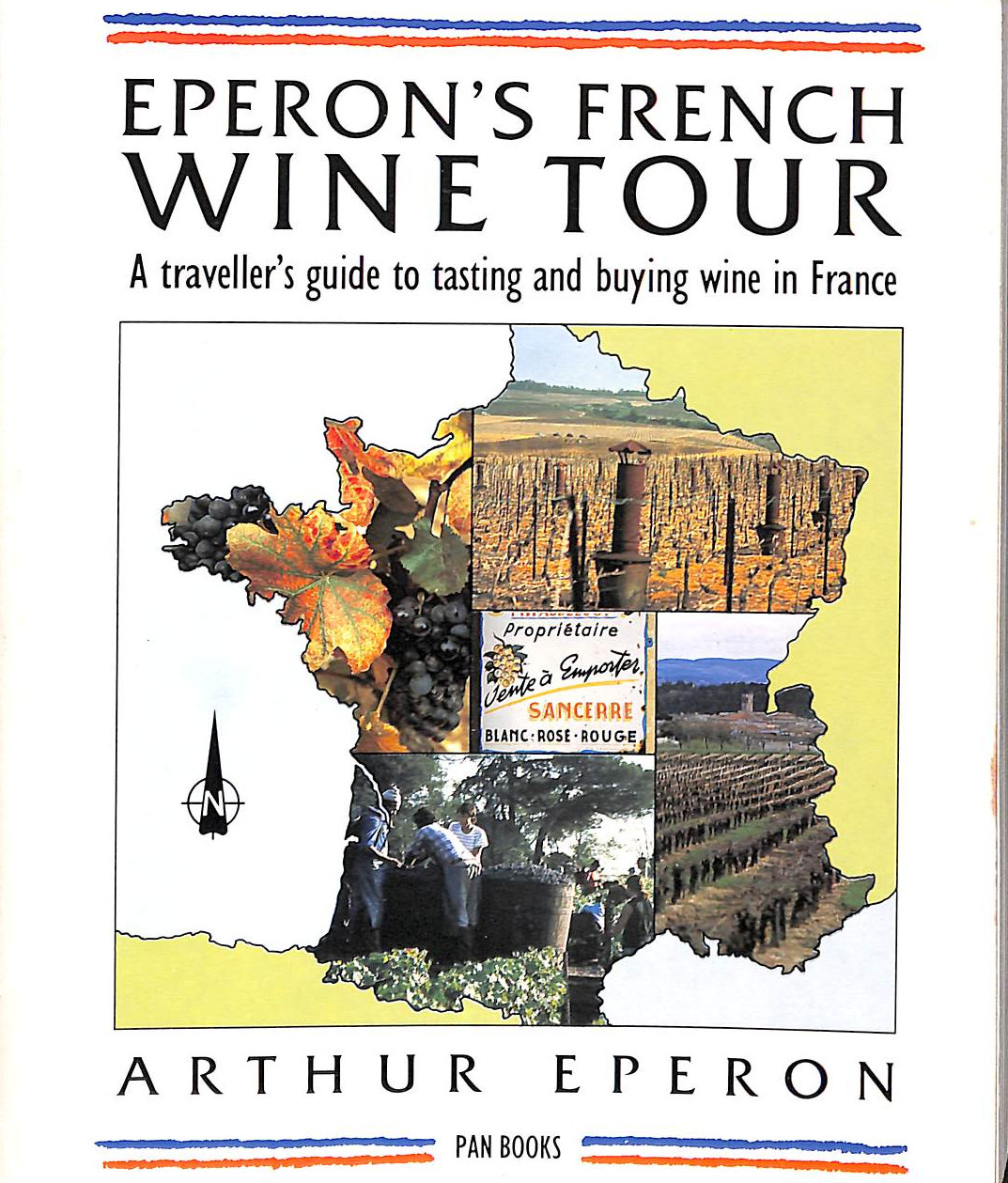 French Wine Tour: Traveller's Guide to Tasting and Buying Wine in France