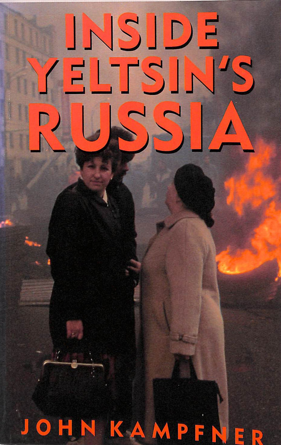 Inside Yeltsin's Russia: Corruption, Conflict, Capitalism