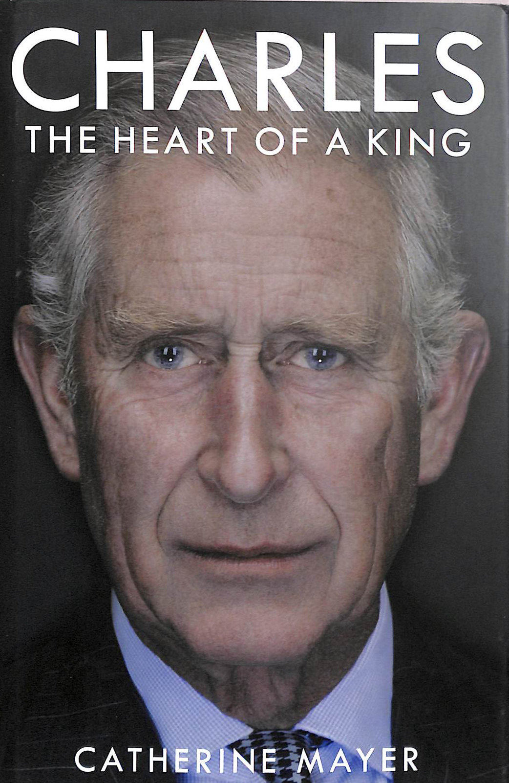 Charles: The Heart of a King