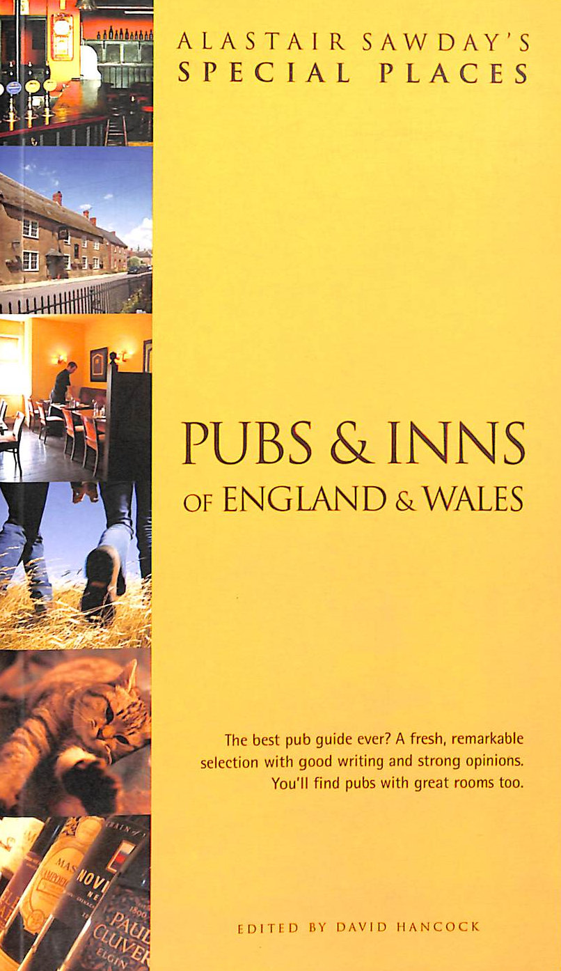 Pubs and Inns of England and Wales (Alastair Sawday's Special Places)