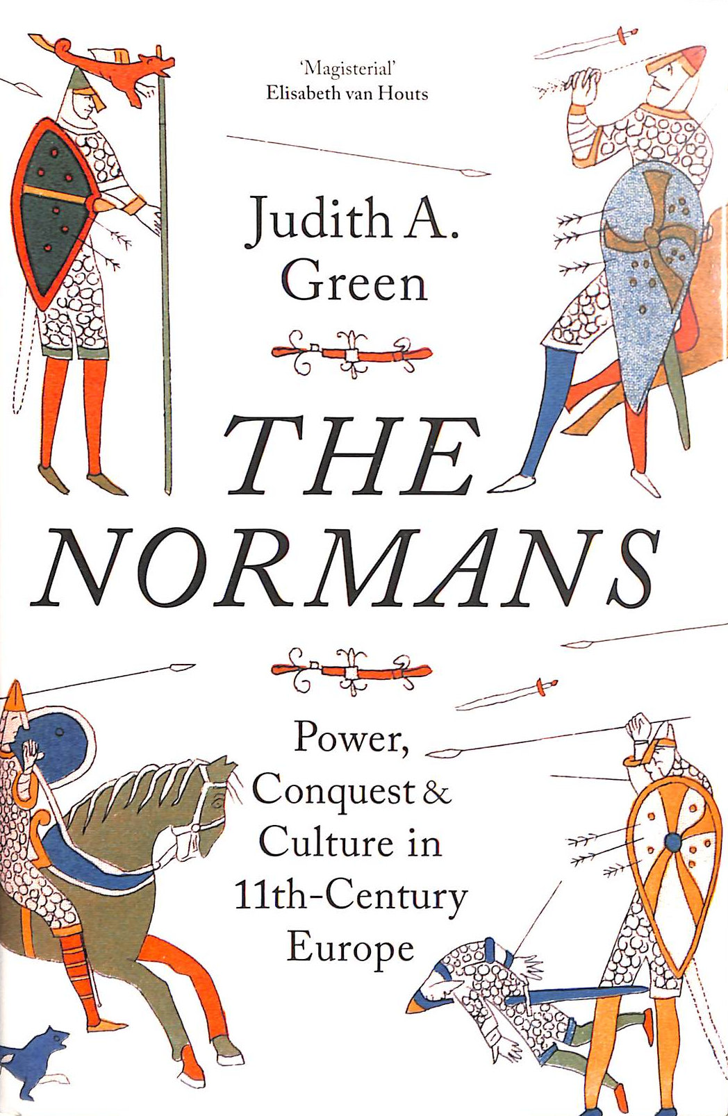 The Normans: Power, Conquest and Culture in 11th Century Europe