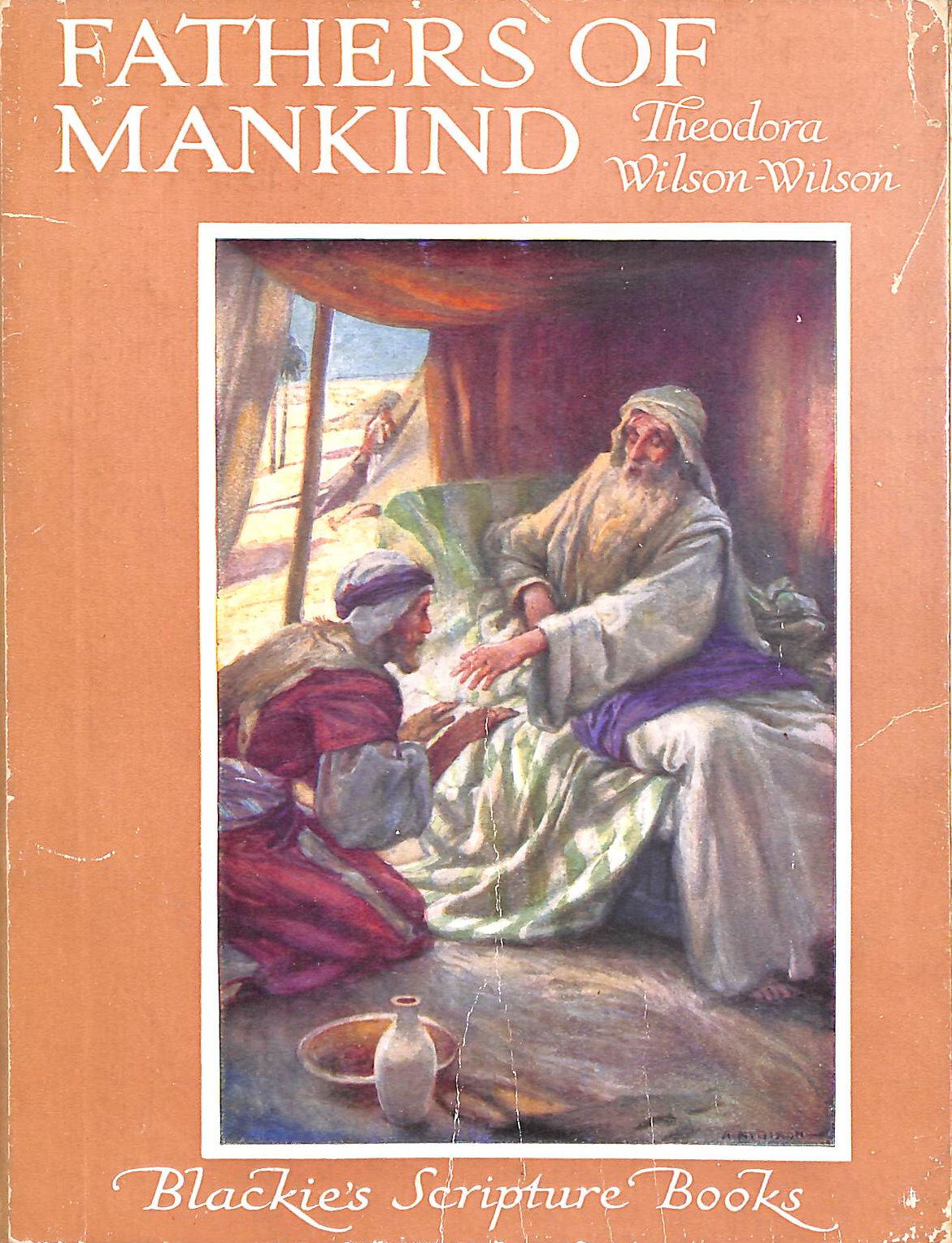 Fathers of Mankind (Blackie's Scripture Book)