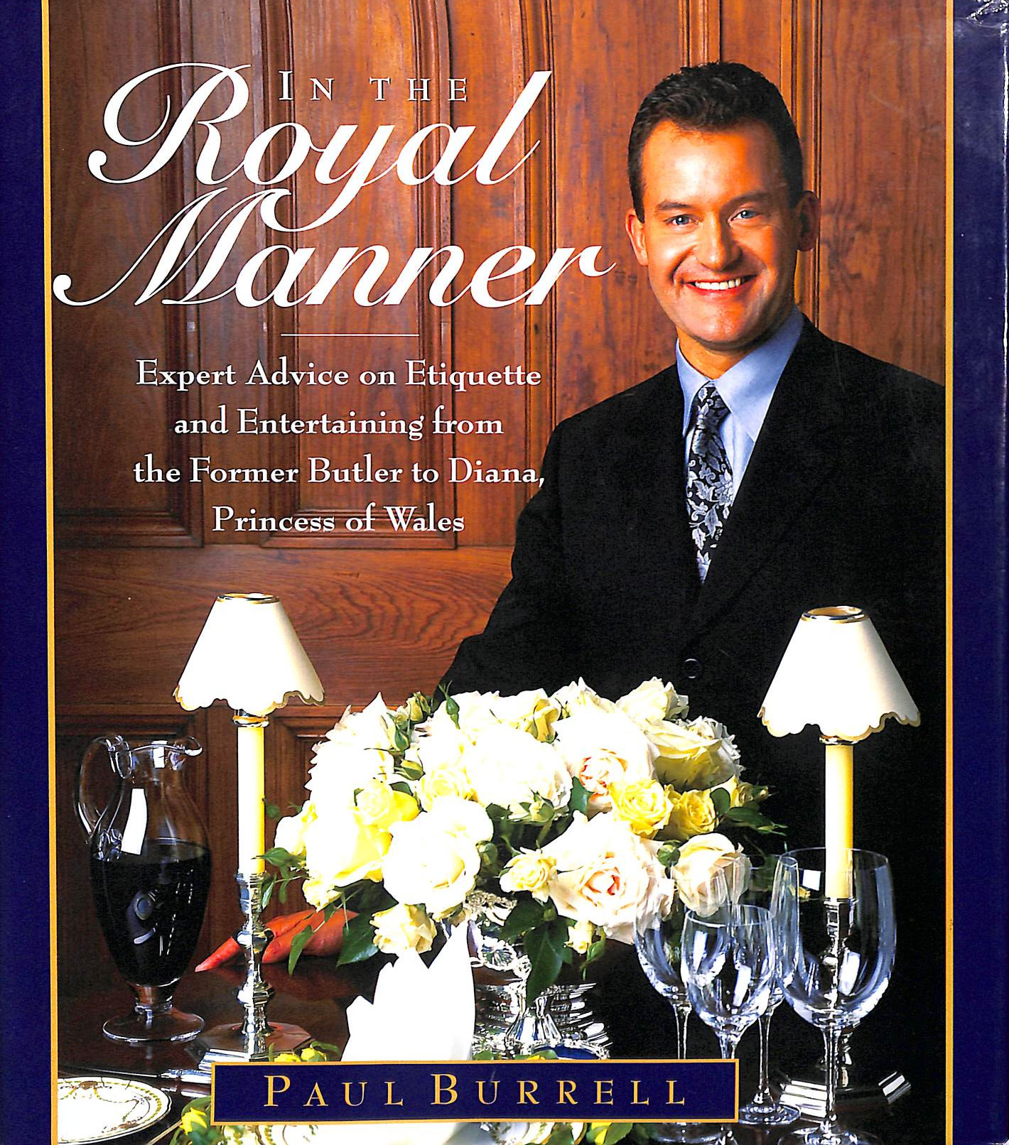 In the Royal Manner: from the Former Butler to Diana, Princess of Wales