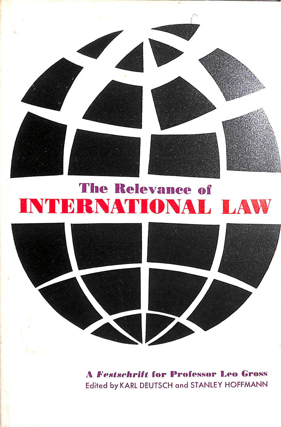 The Relevance of International Law: essays in honor of Leo Gross