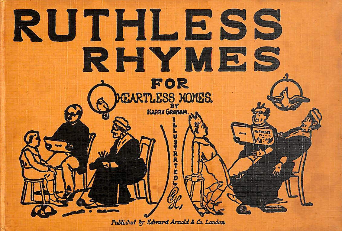 Ruthless rhymes for heartless homes
