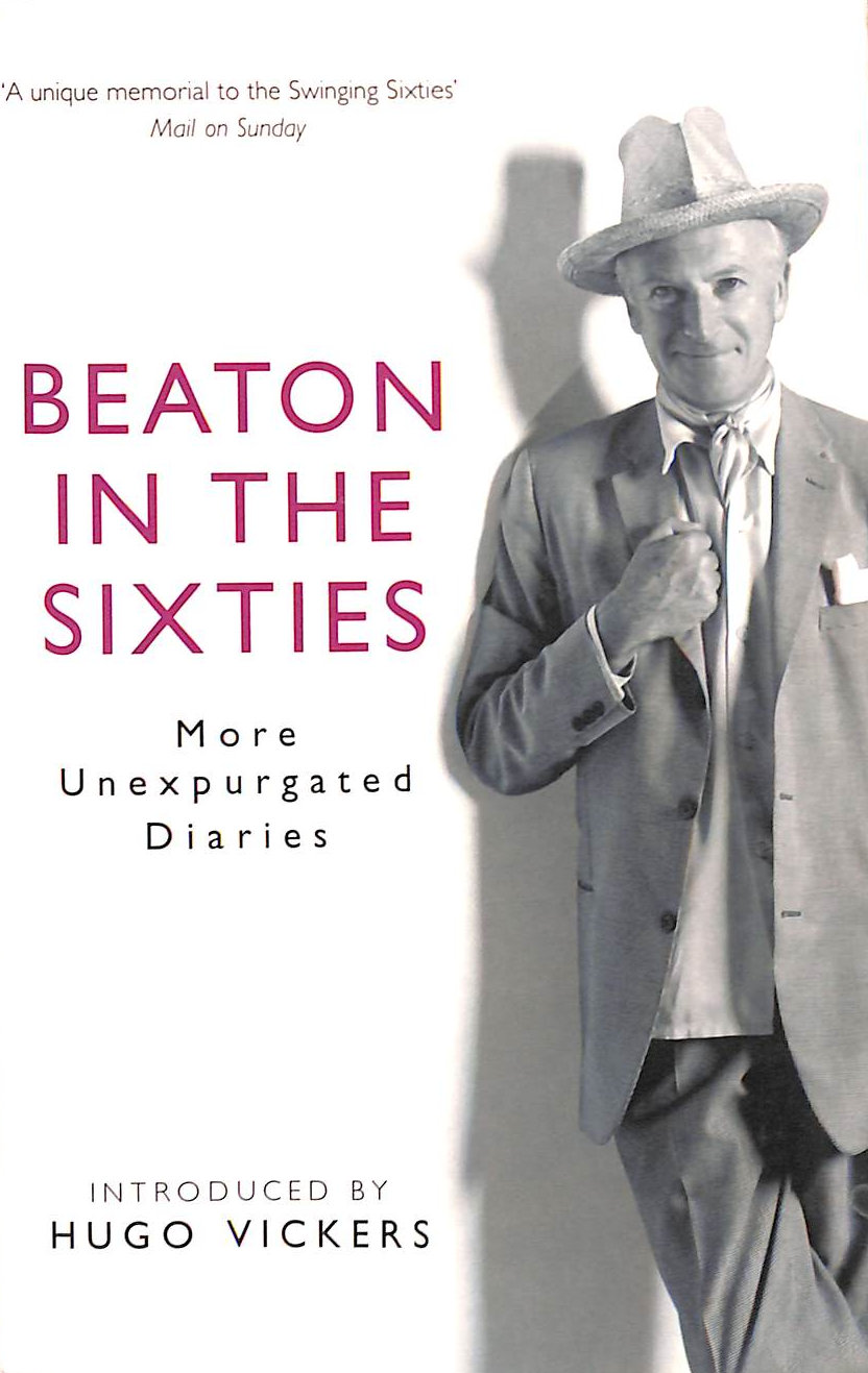 Beaton in the Sixties: More Unexpurgated Diaries