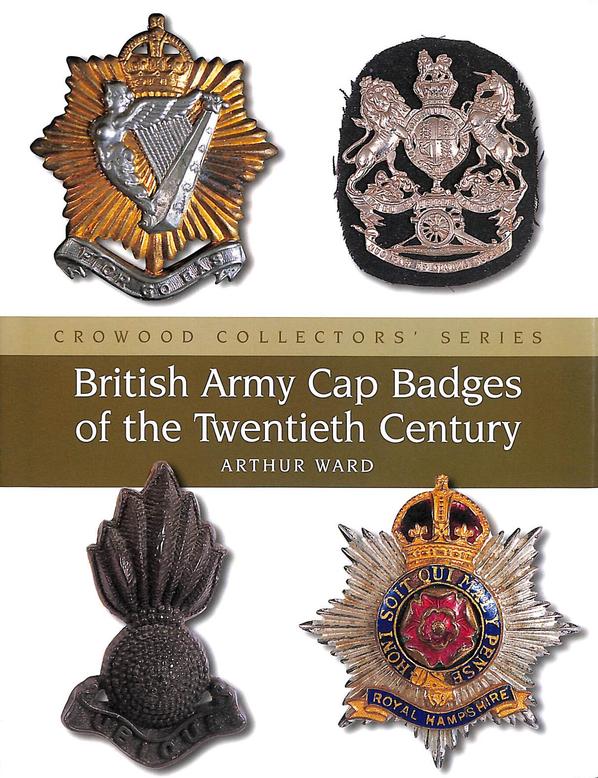 British Army Cap Badges of the Twentieth Century