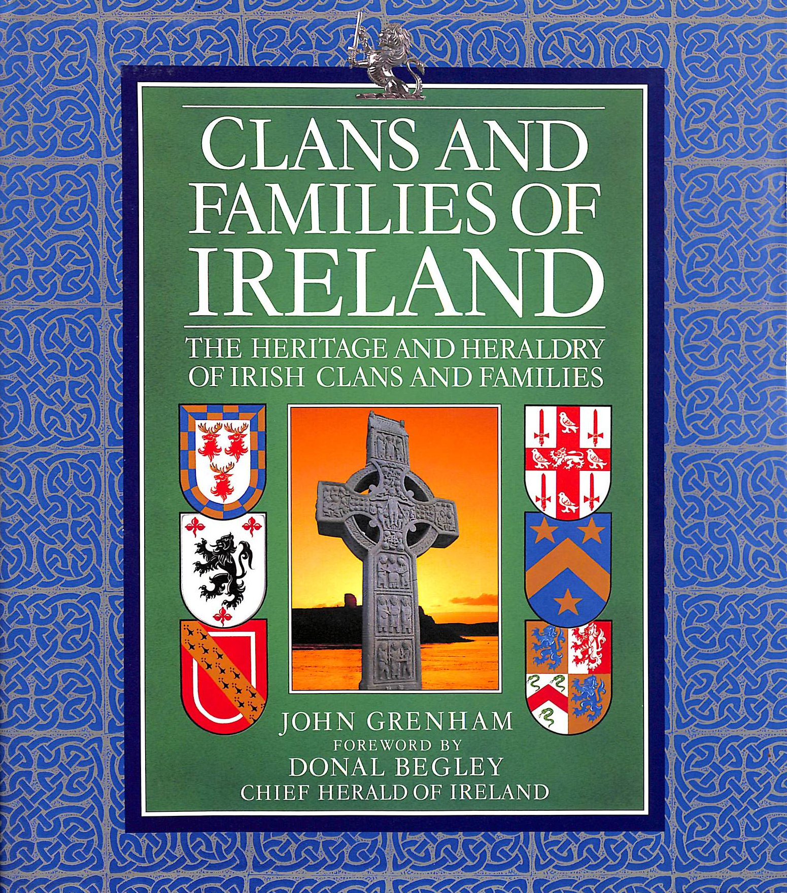 Clans and Families of Ireland: The Heritage and Heraldry