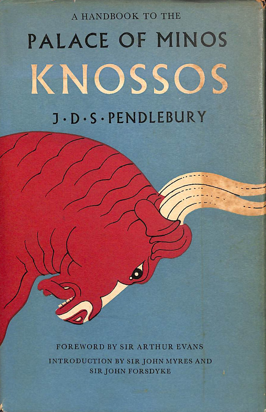 A Handbook To The Palace Of Minos: Knossos With Its Dependencies
