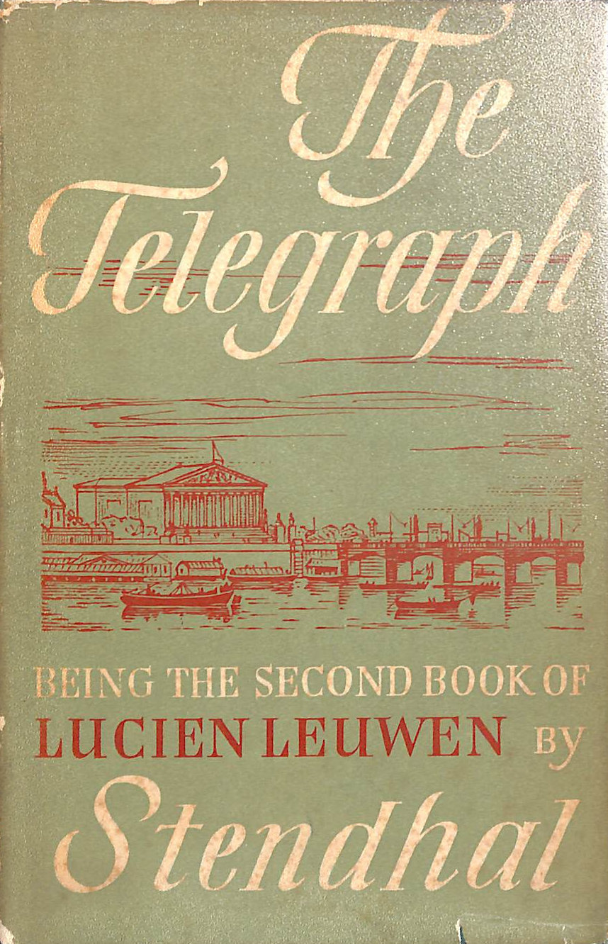 The Telegraph, being the Second Book of Lucien Leuwen