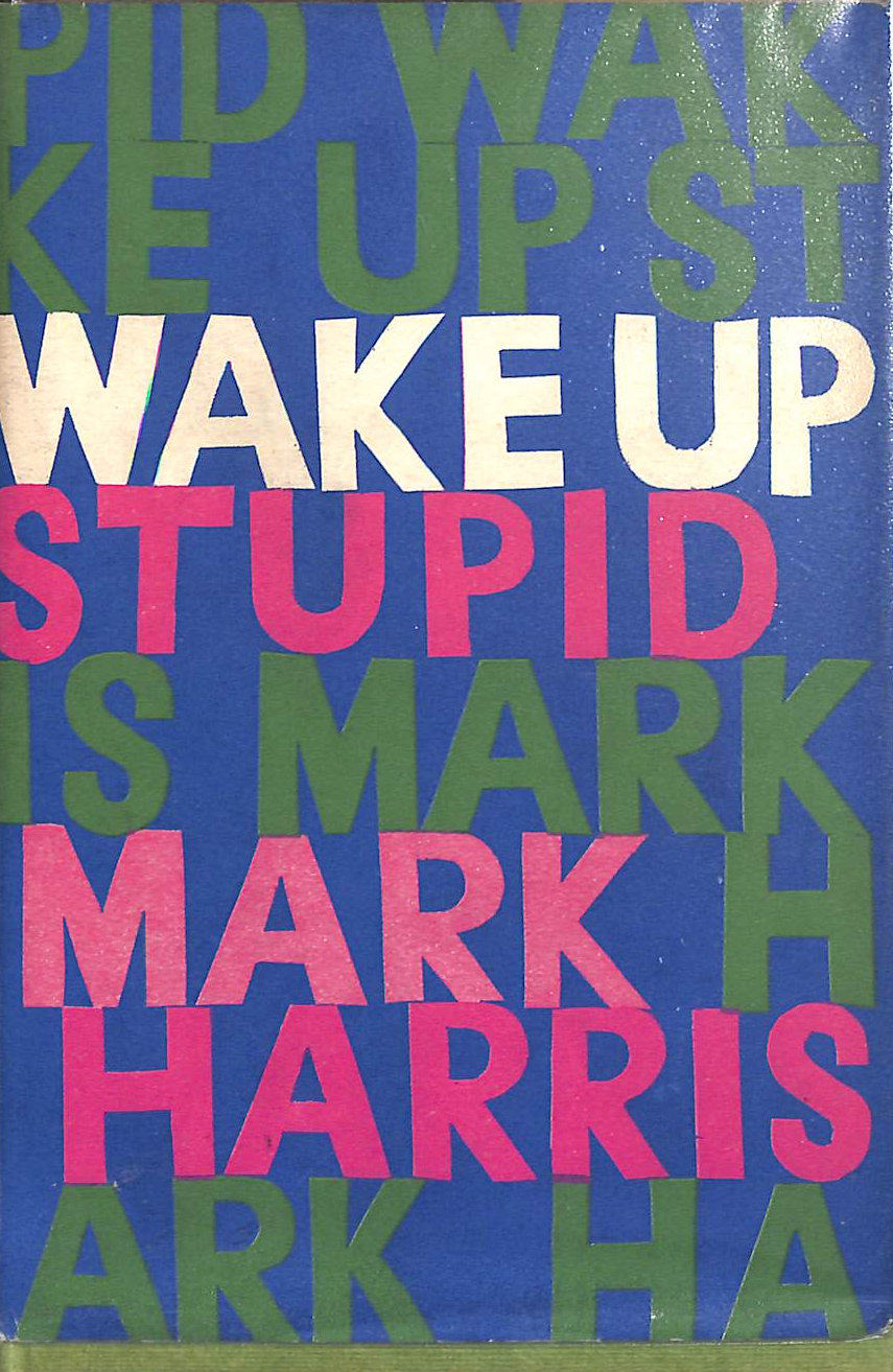 Wake up, stupid