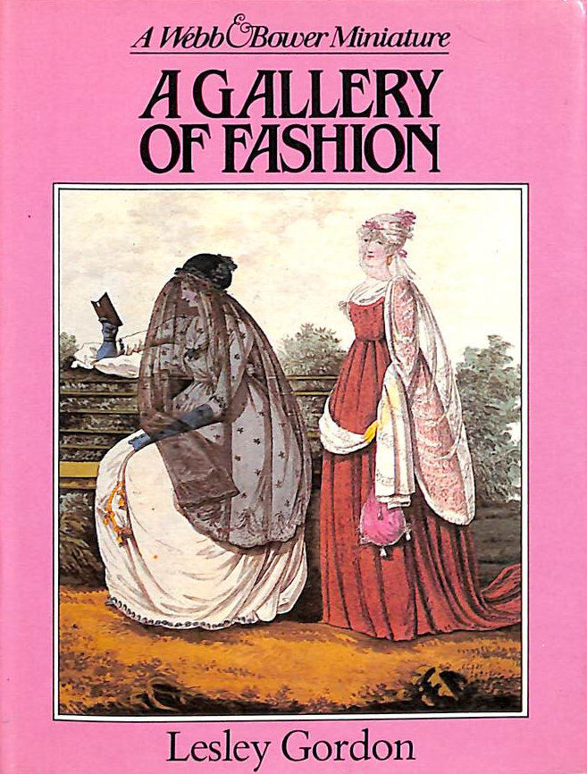 Gallery of Fashion (A Webb & Bower Miniature)