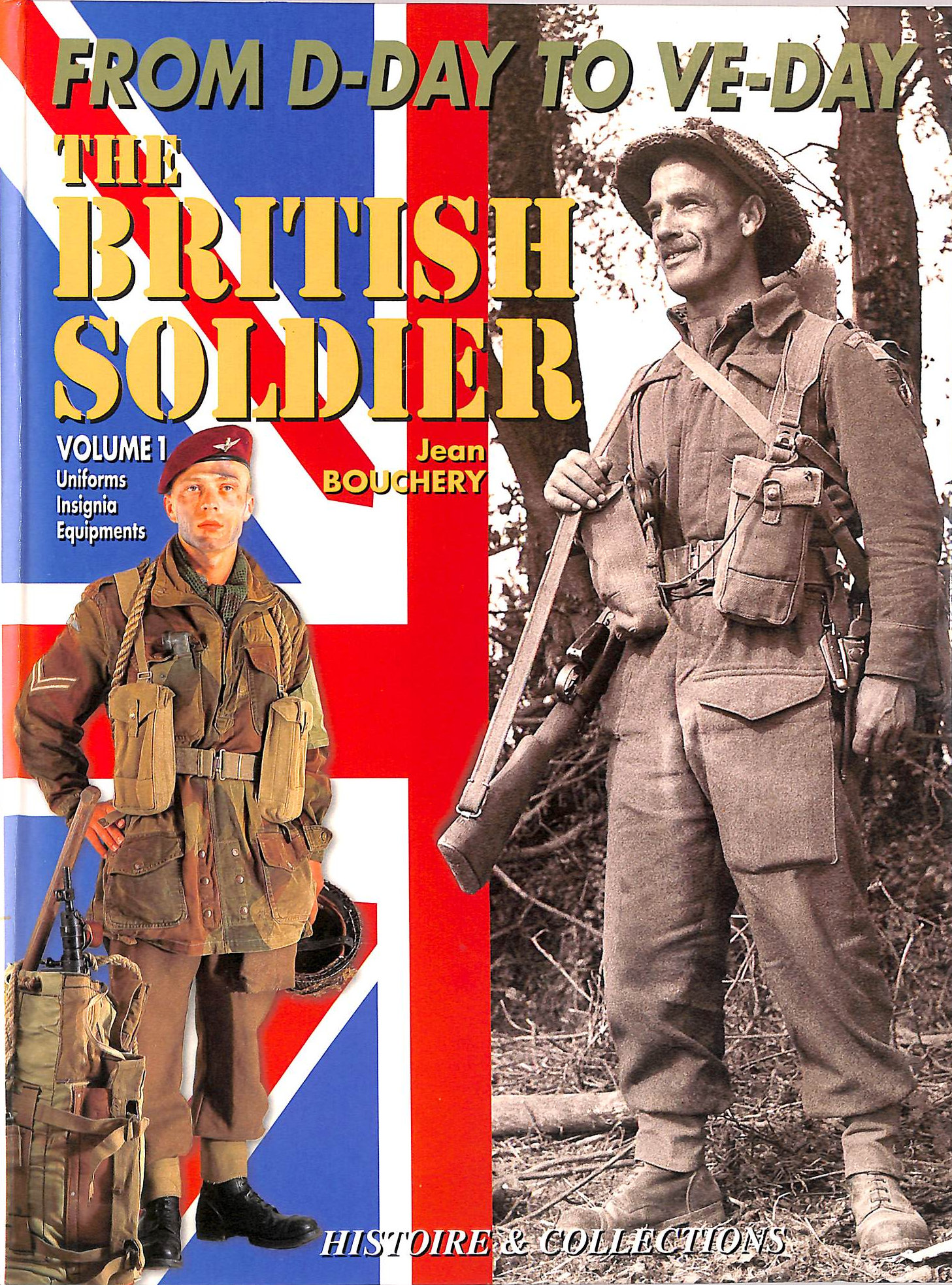 British Tommy North West Europe 1944-45: Uniform, Insignia, Equipment Pt. 1
