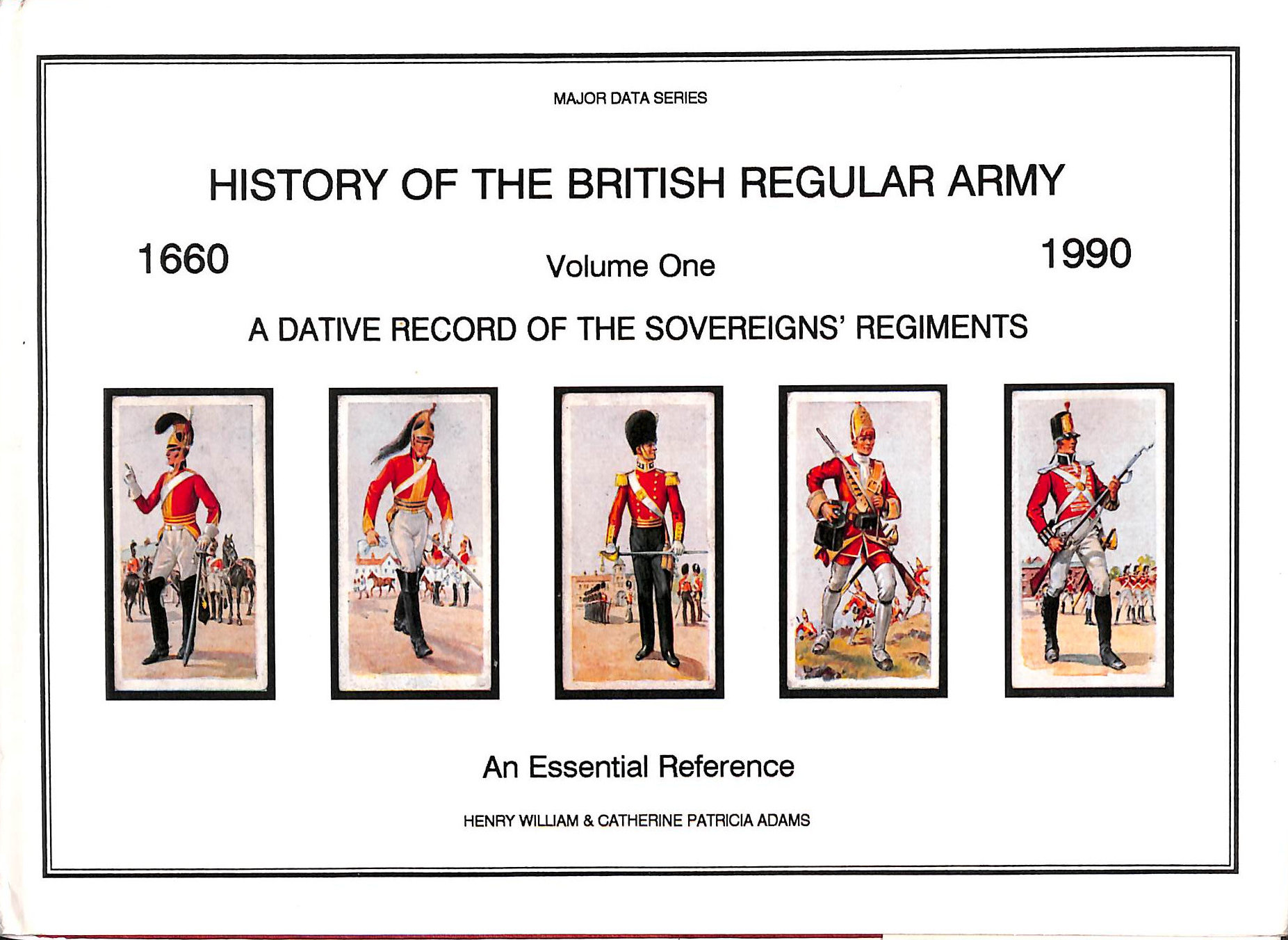 History of British Regular Army 1660-90: V 1 Record of Sovereigns' Regiments