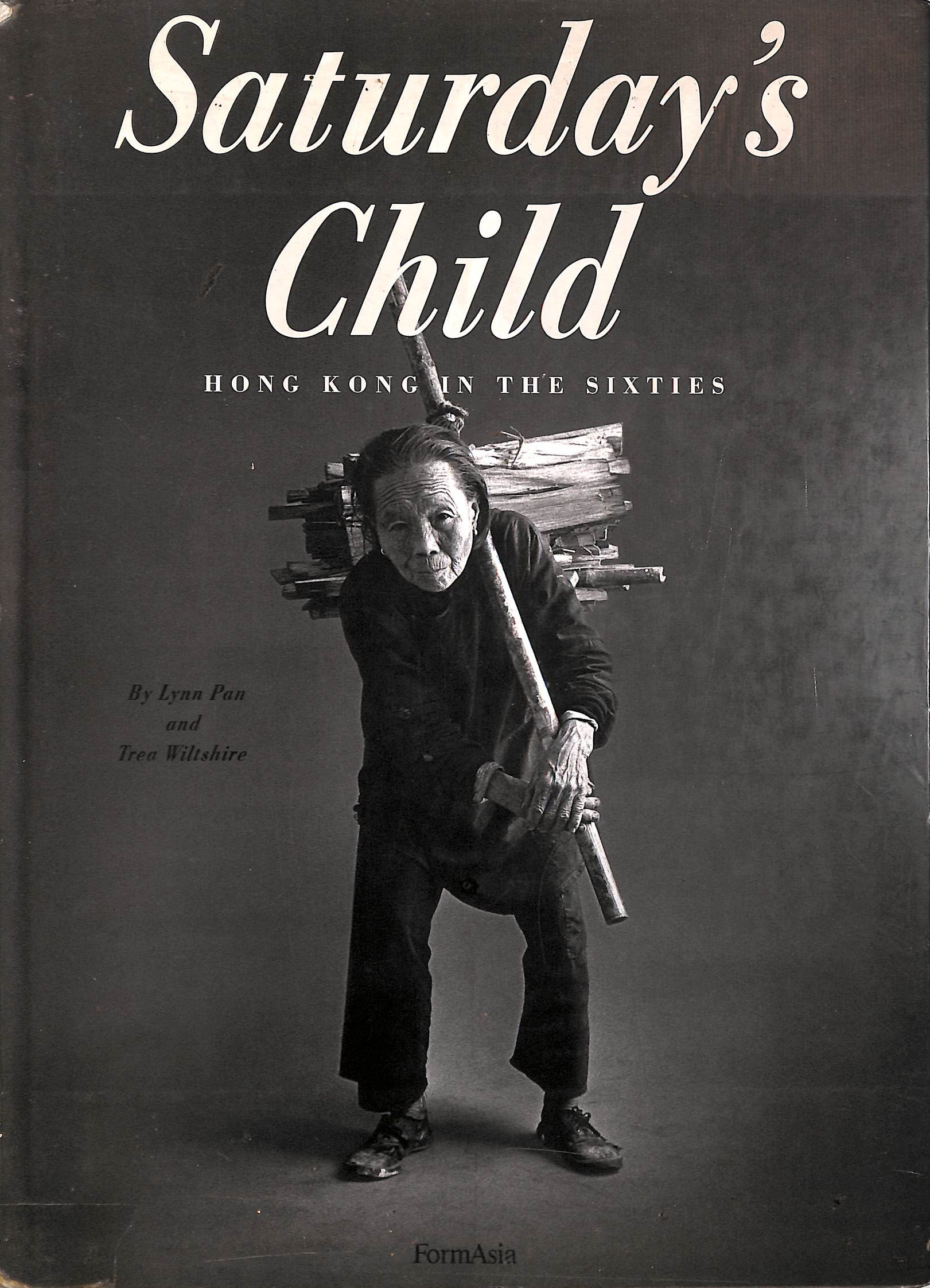 Saturday's Child: Hong Kong in the Sixties