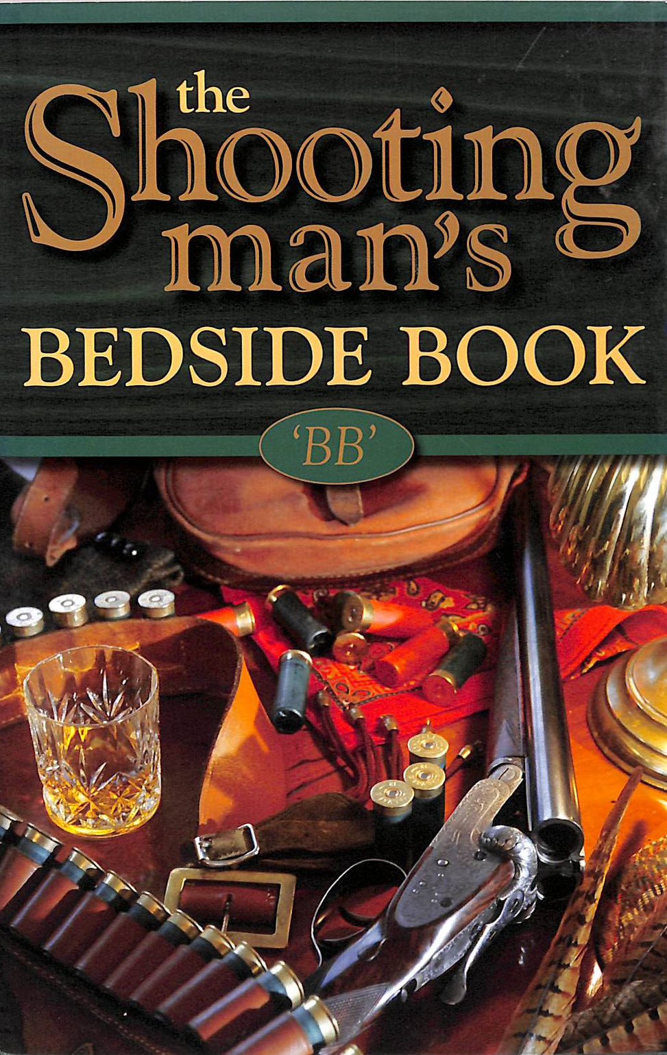 The Shooting Man's Bedside Book