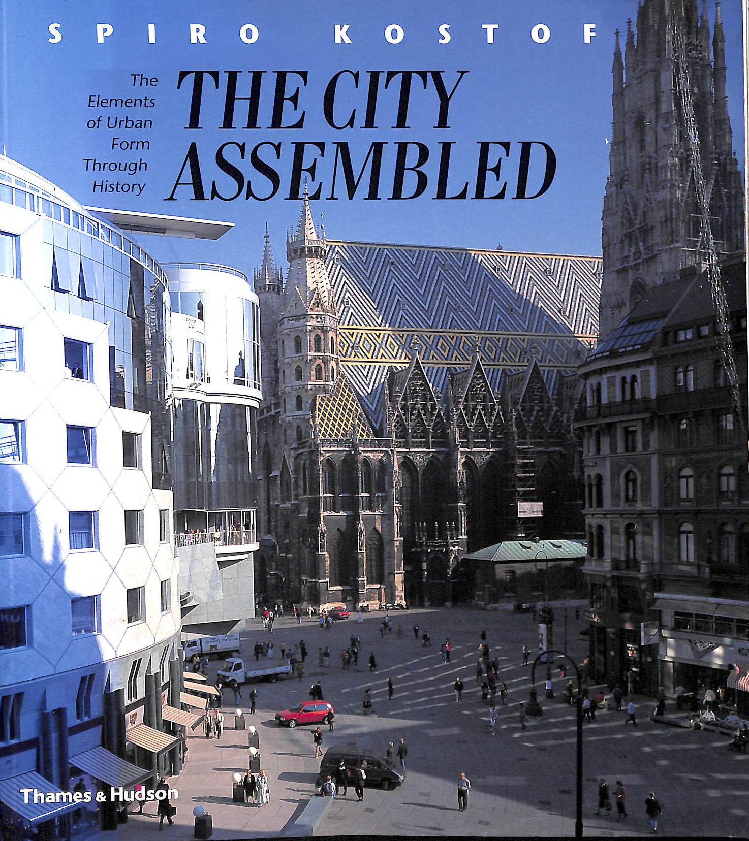 The City Assembled: The Elements of Urban Form Through History