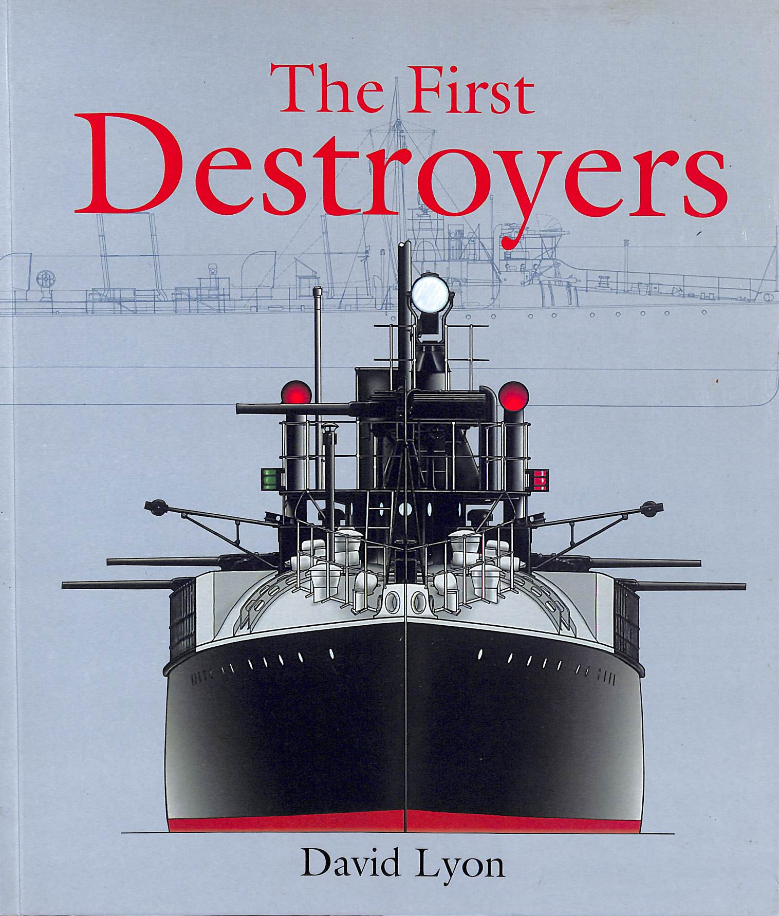 The First Destroyers