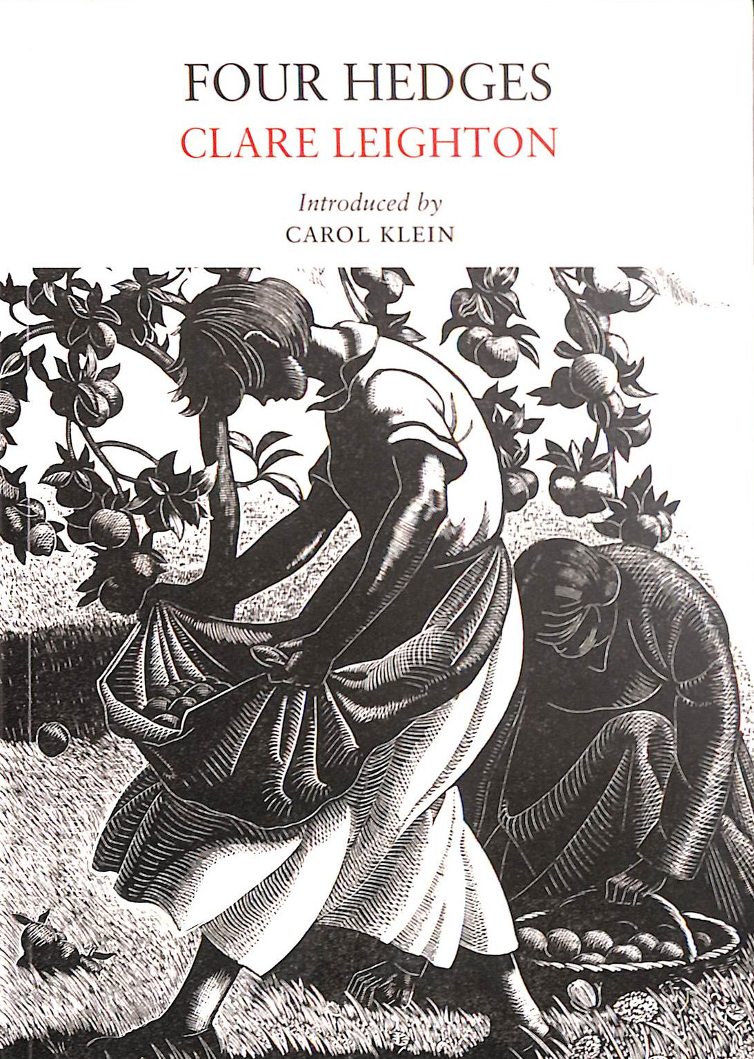 Four Hedges: A Gardener's Chronicle (Nature Classics Library)