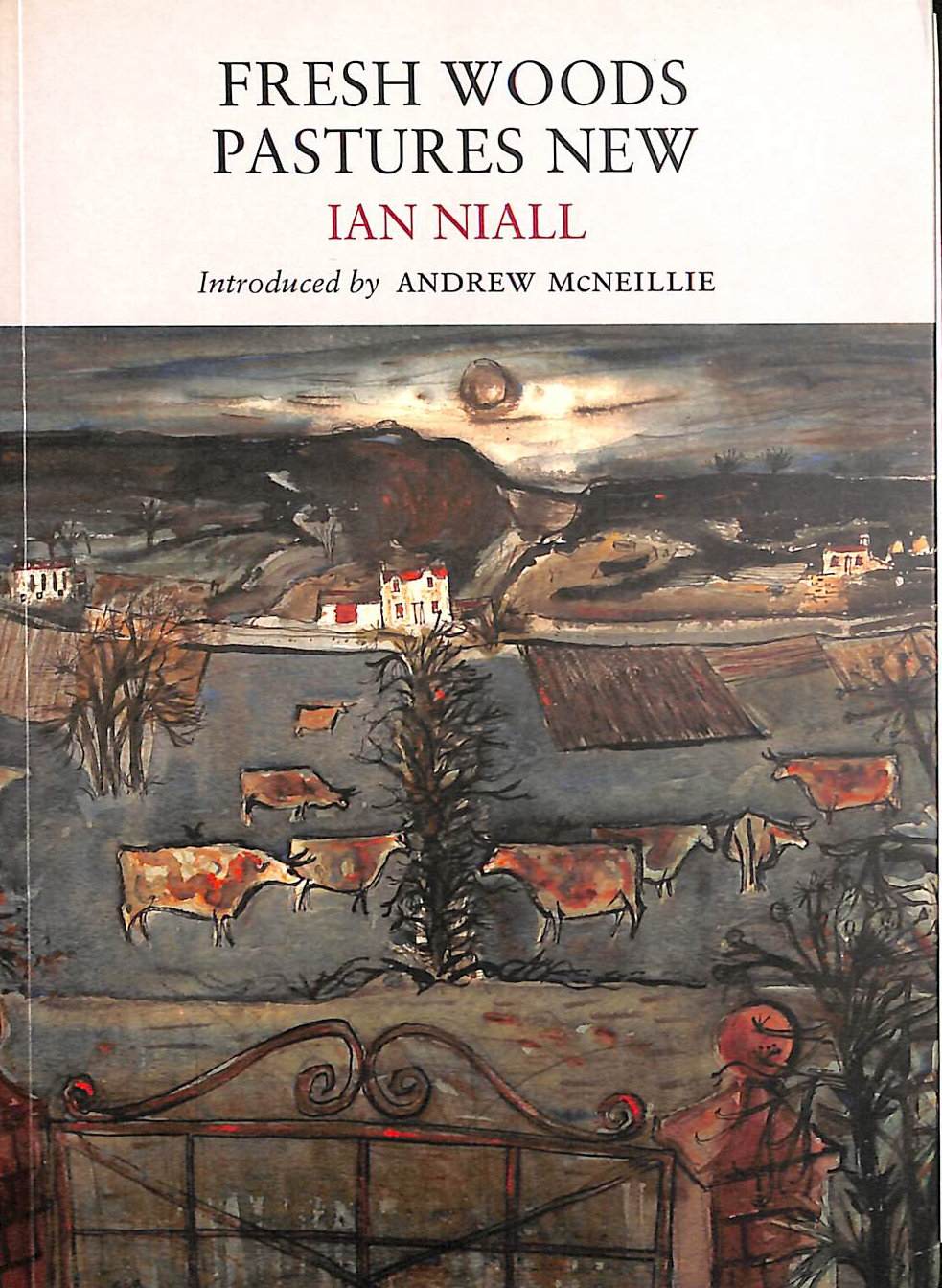 Fresh Woods, Pastures New (Nature Classics Library)