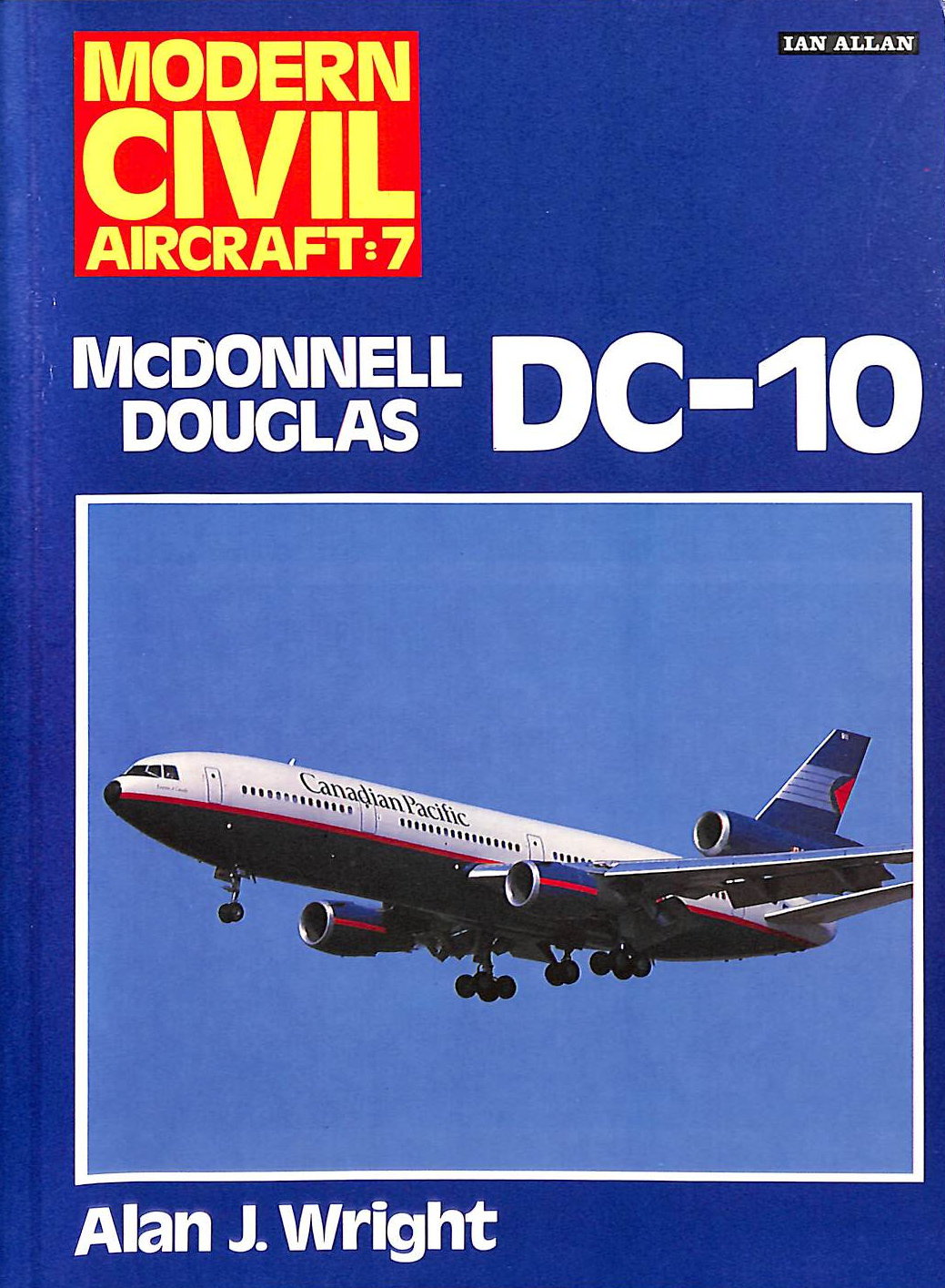 McDonnell Douglas DC-10: 7 (Modern Civil Aircraft S.)