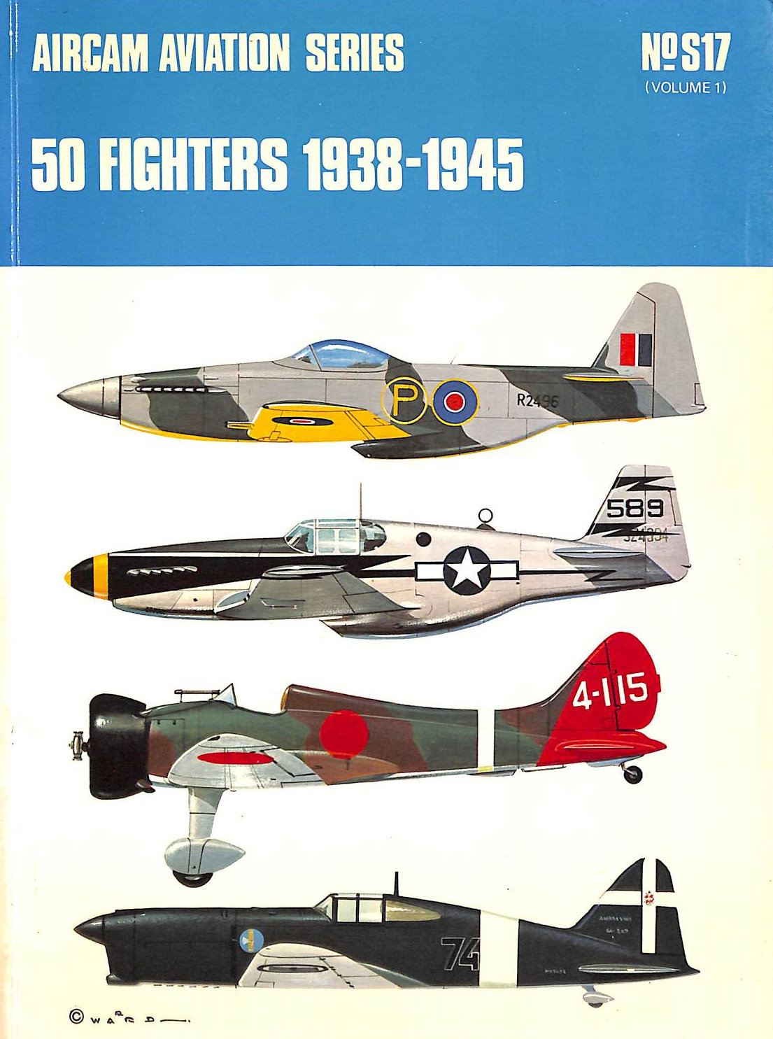 Fifty Fighters, 1938-45: v. 1 (Aircam Aviation S.)