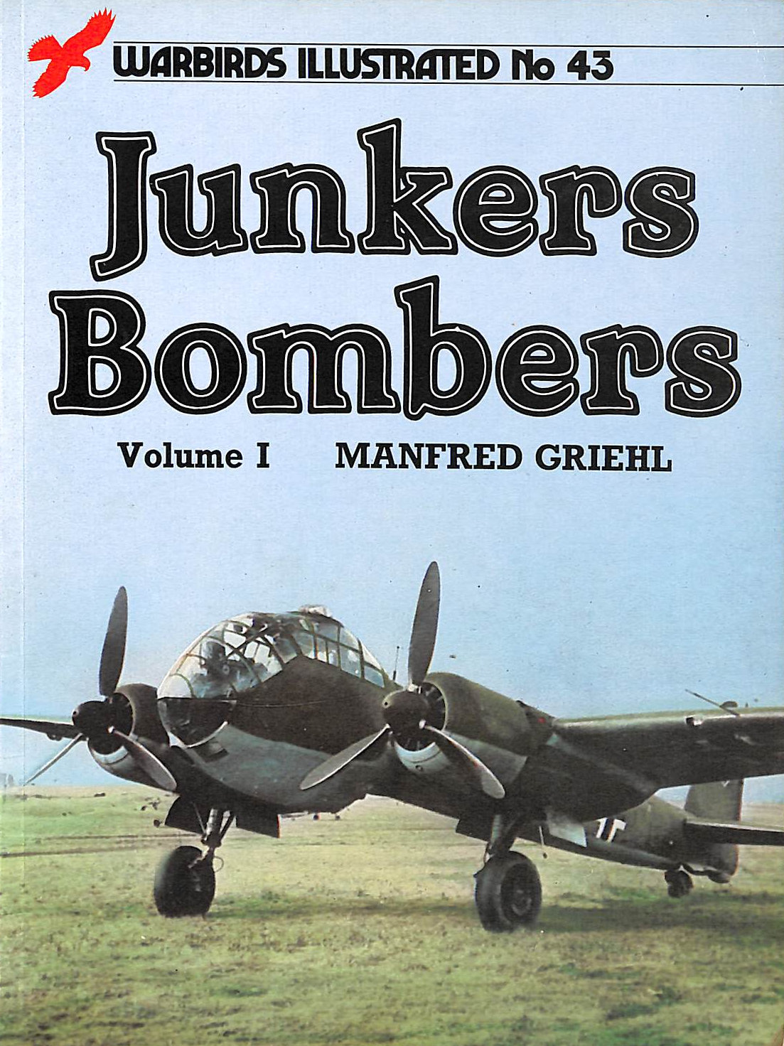 Junkers Bombers: No 43 (Warbirds illustrated)