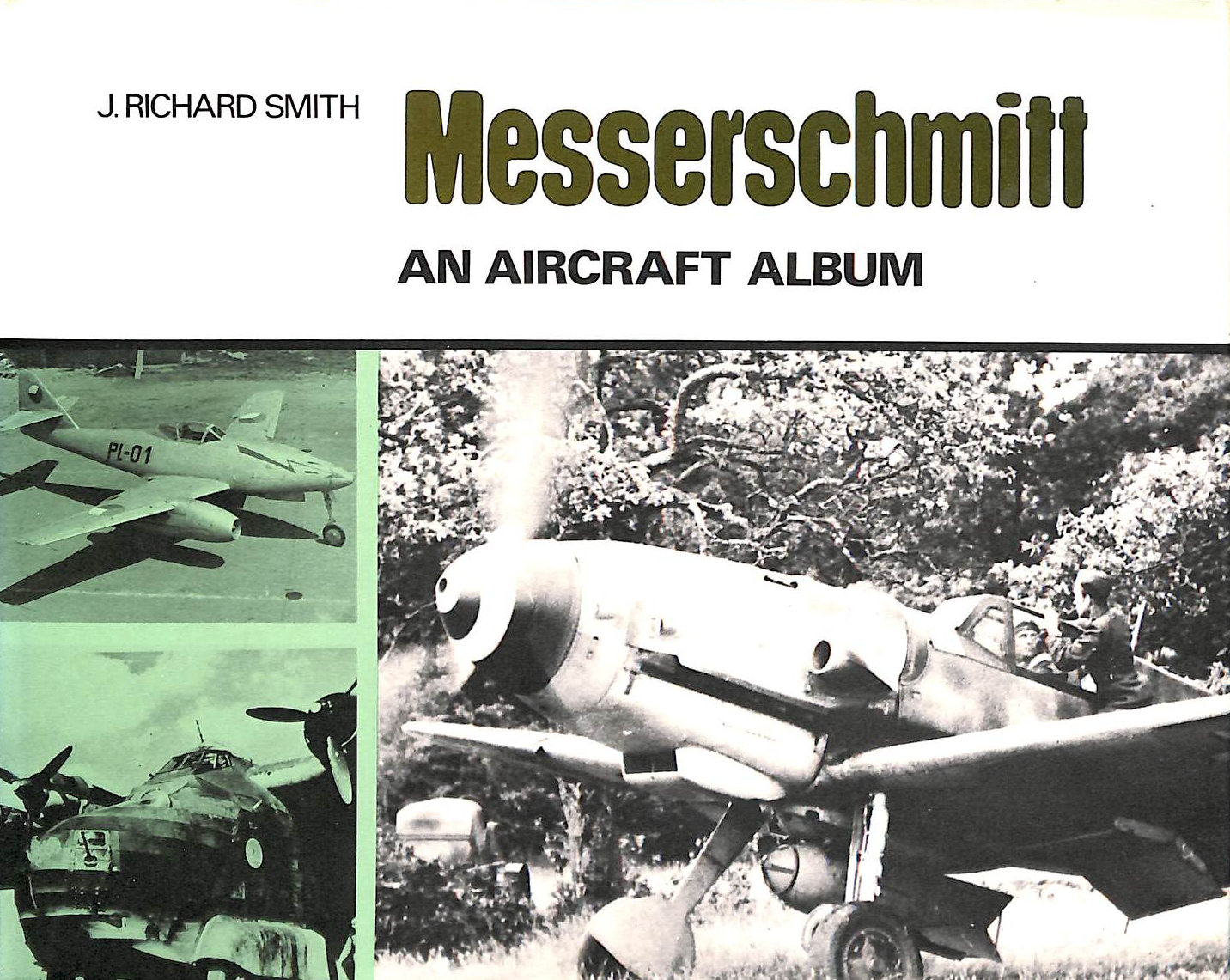 Messerschmitt: An Aircraft Album