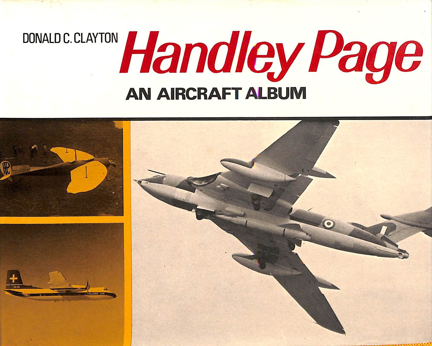 Handley Page: An Aircraft Album