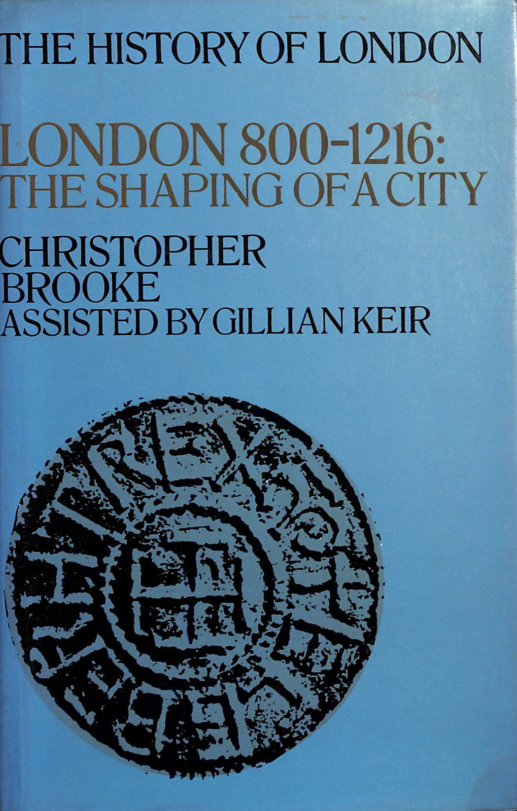 London, 800-1216: The Shaping of a City