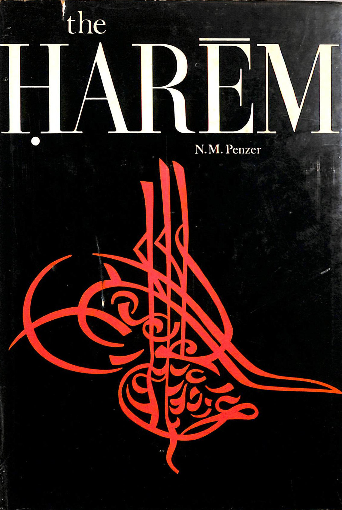 The Harem: as it existed in the Palace of the Turkish Sultans