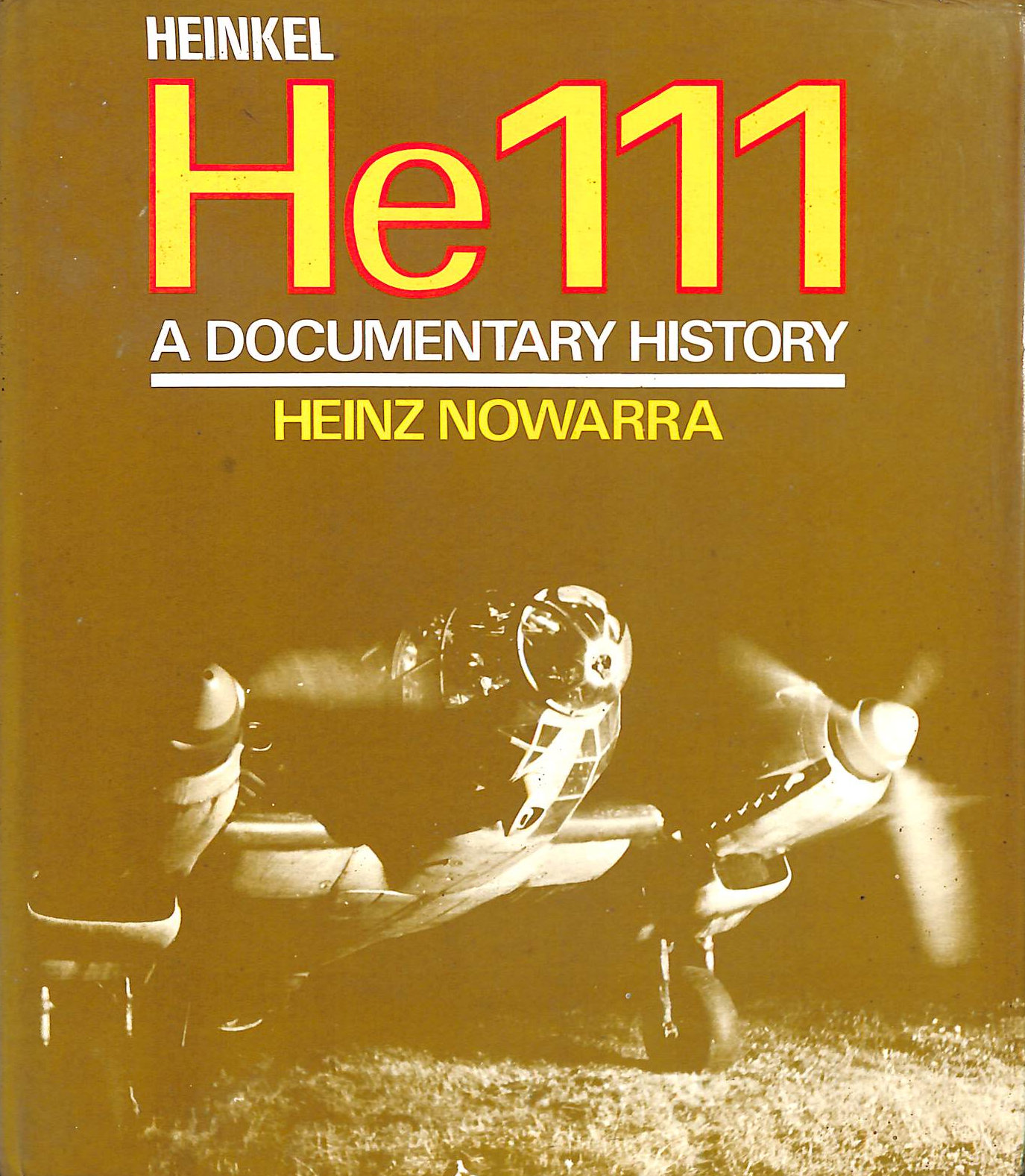 Heinkel He 111: A Documentary History