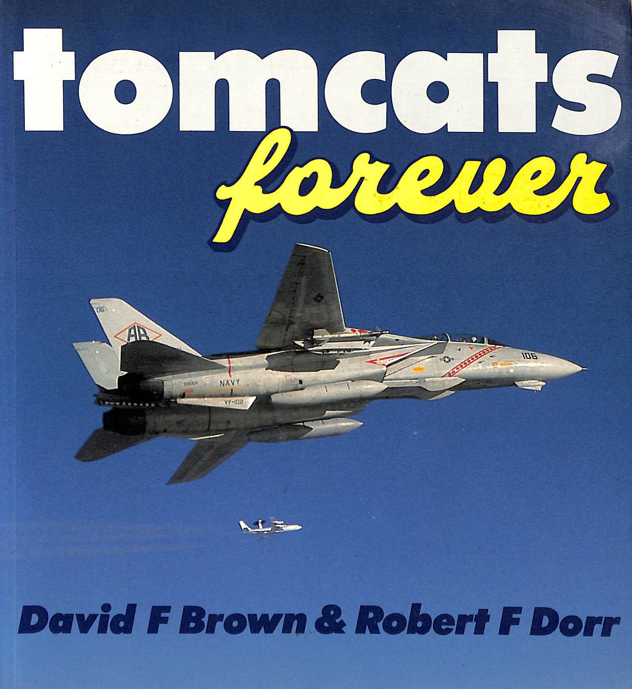 Tomcats Forever (Military Aircraft S.)